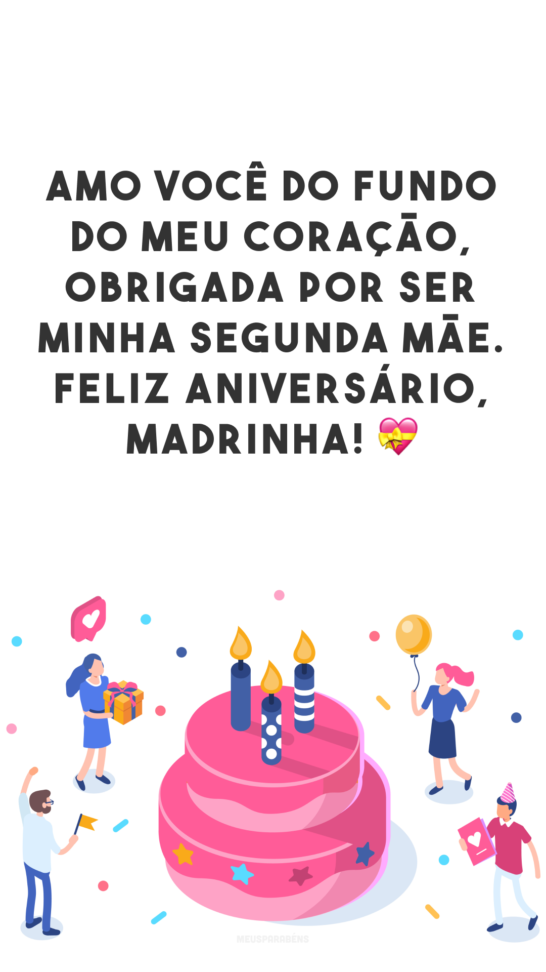 Amo você do fundo do meu coração, obrigada por ser minha segunda mãe. Feliz aniversário, madrinha! 💝
