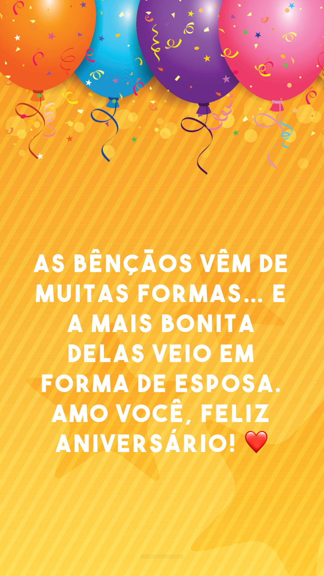 As bênçãos vêm de muitas formas… e a mais bonita delas veio em forma de esposa. Amo você, feliz aniversário! ❤