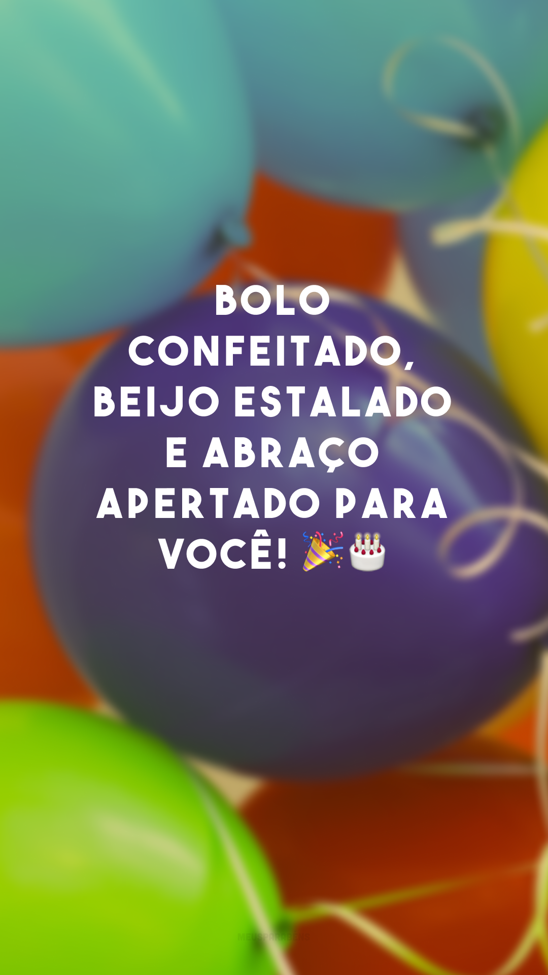 Bolo confeitado, beijo estalado e abraço apertado para você! 🎉🎂