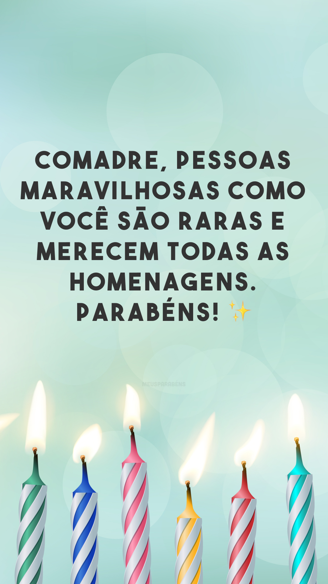 Comadre, pessoas maravilhosas como você são raras e merecem todas as homenagens. Parabéns! ✨