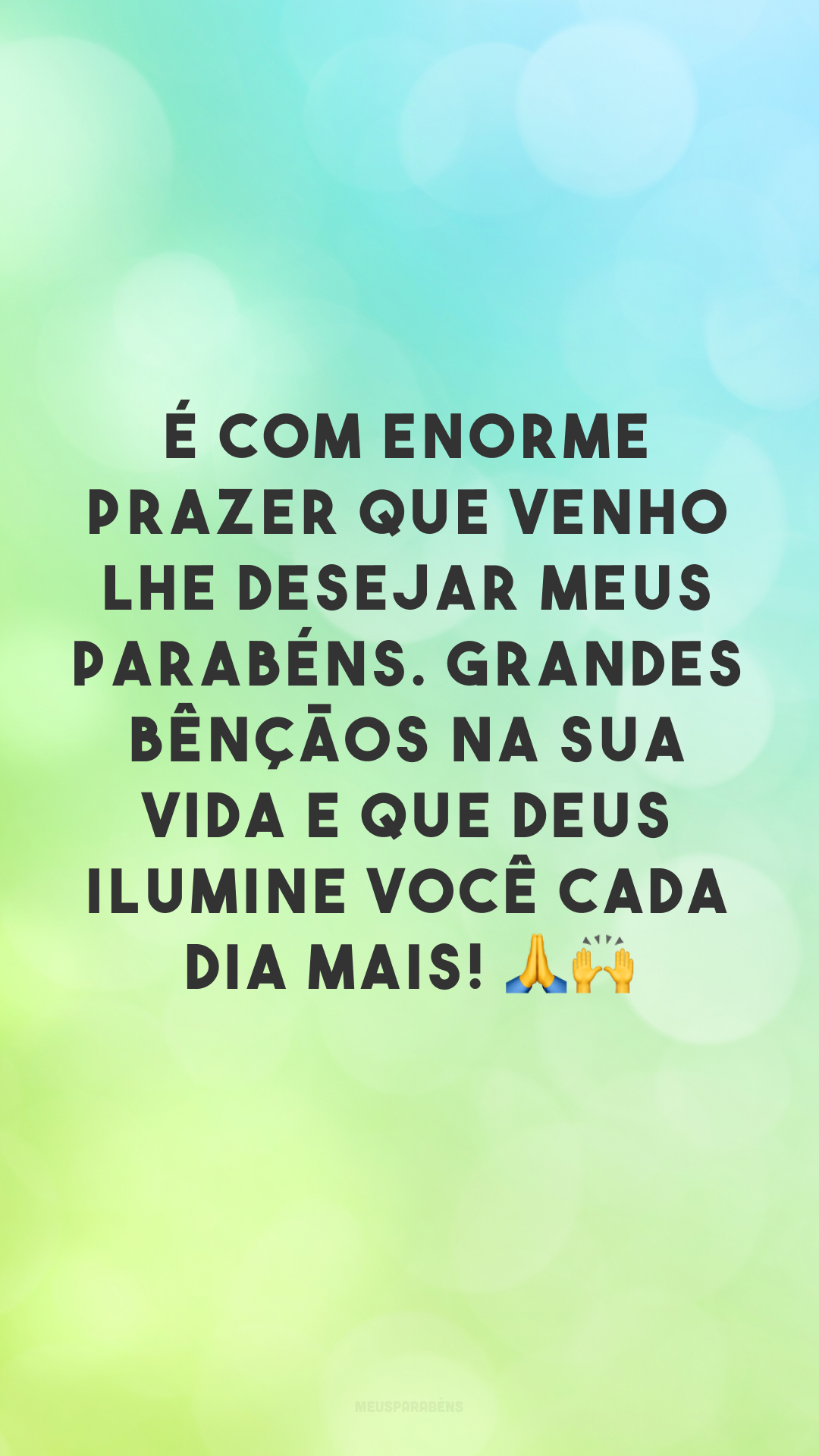 É com enorme prazer que venho lhe desejar meus parabéns. Grandes bênçãos na sua vida e que Deus ilumine você cada dia mais! 🙏🙌
