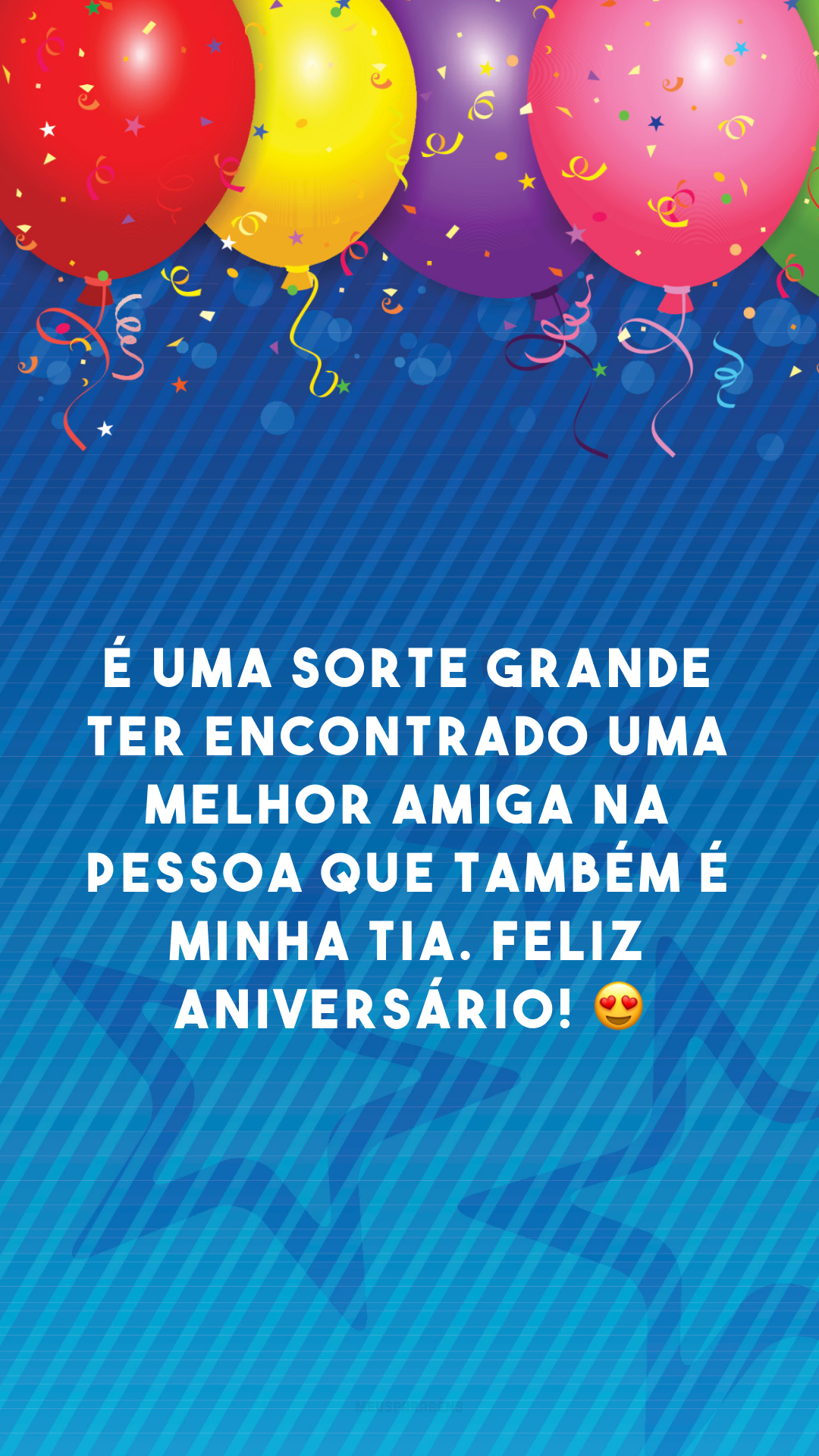 É uma sorte grande ter encontrado uma melhor amiga na pessoa que também é minha tia. Feliz aniversário! 😍