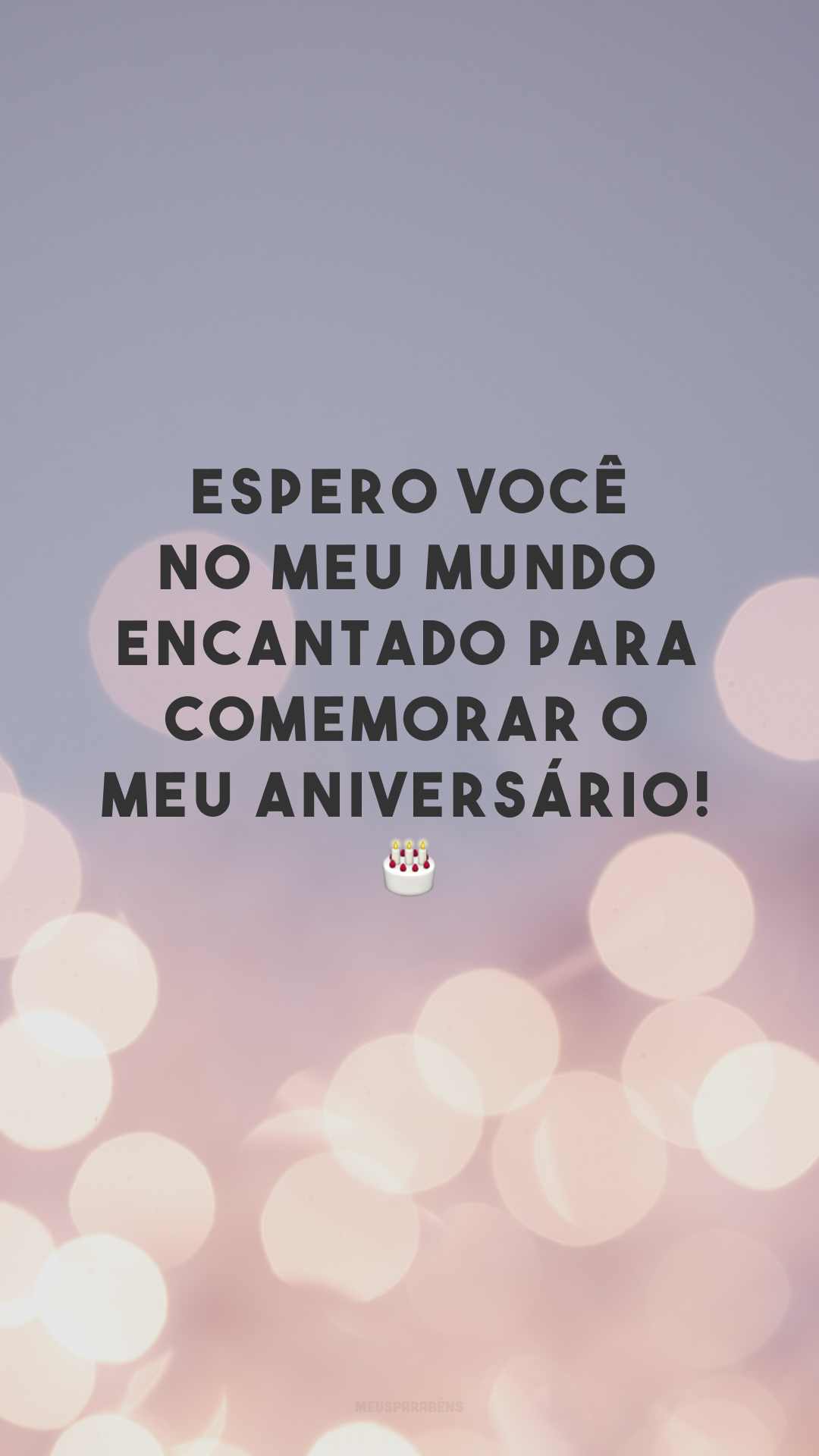 Espero você no meu mundo encantado para comemorar o meu aniversário! 🎂