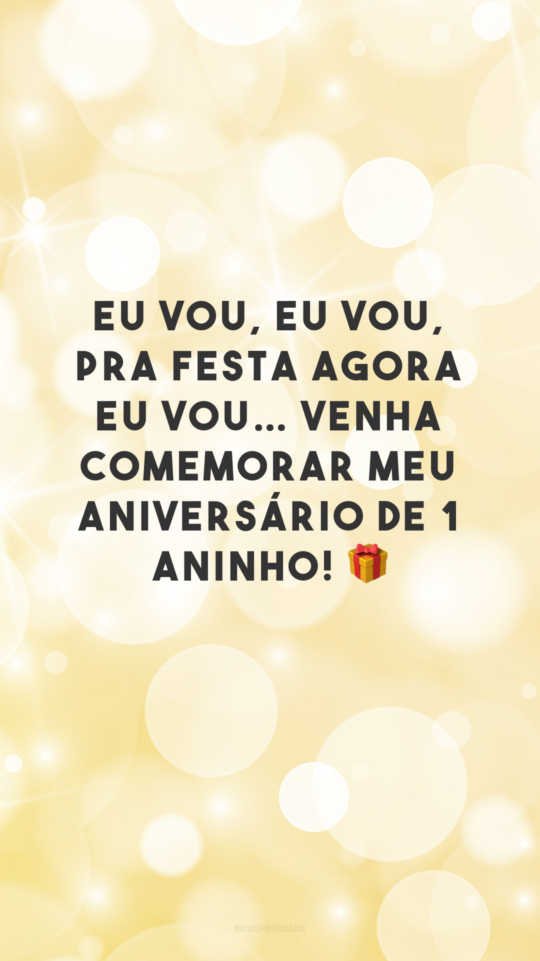 Eu vou, eu vou, pra festa agora eu vou… Venha comemorar meu aniversário de 1 aninho! 🎁