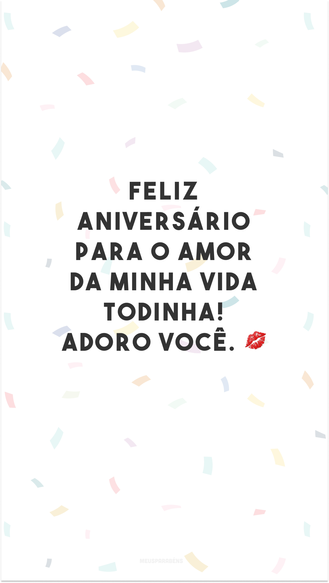 Feliz aniversário para o amor da minha vida todinha! Adoro você. 💋