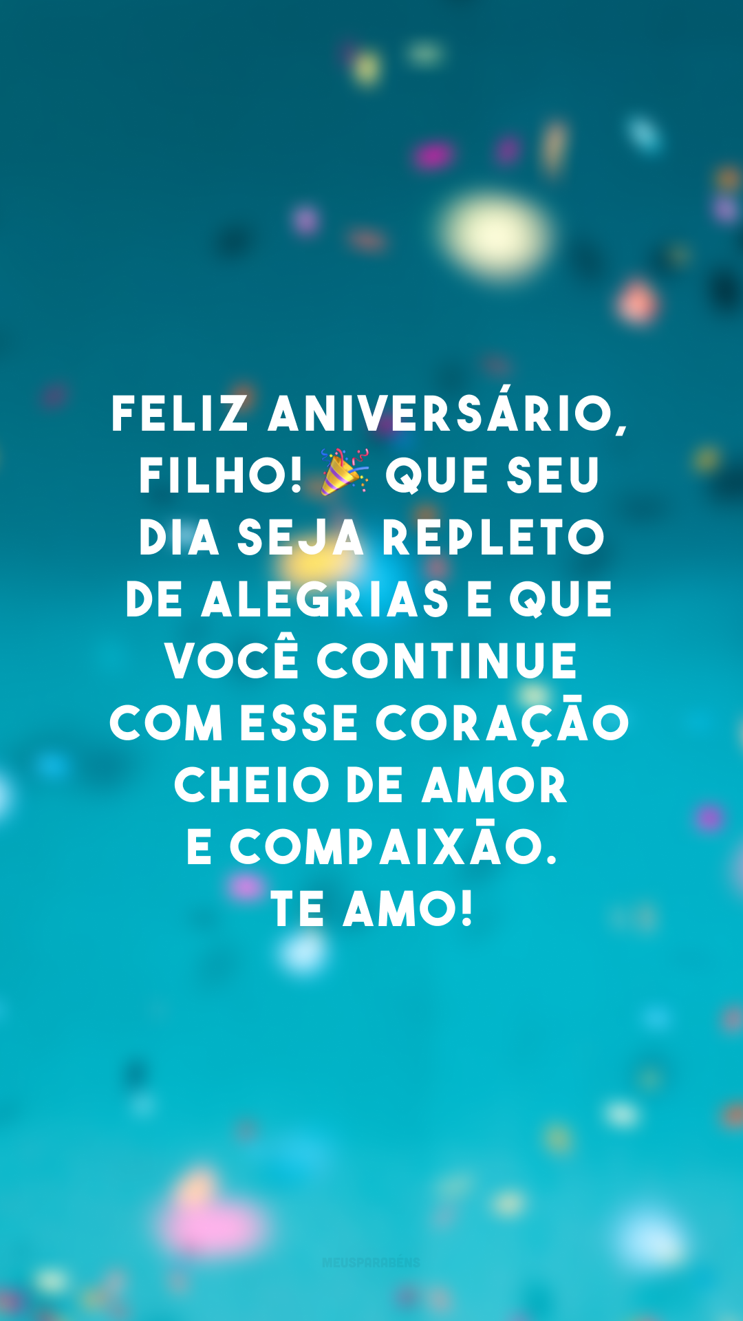 Feliz aniversário, filho! 🎉 Que seu dia seja repleto de alegrias e que você continue com esse coração cheio de amor e compaixão. Te amo!