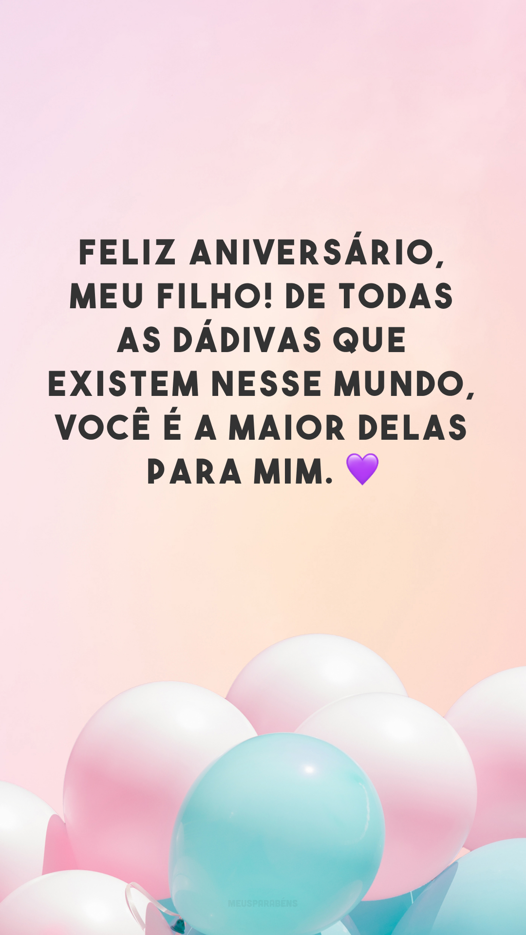 Feliz aniversário, meu filho! De todas as dádivas que existem nesse mundo, você é a maior delas para mim. 💜