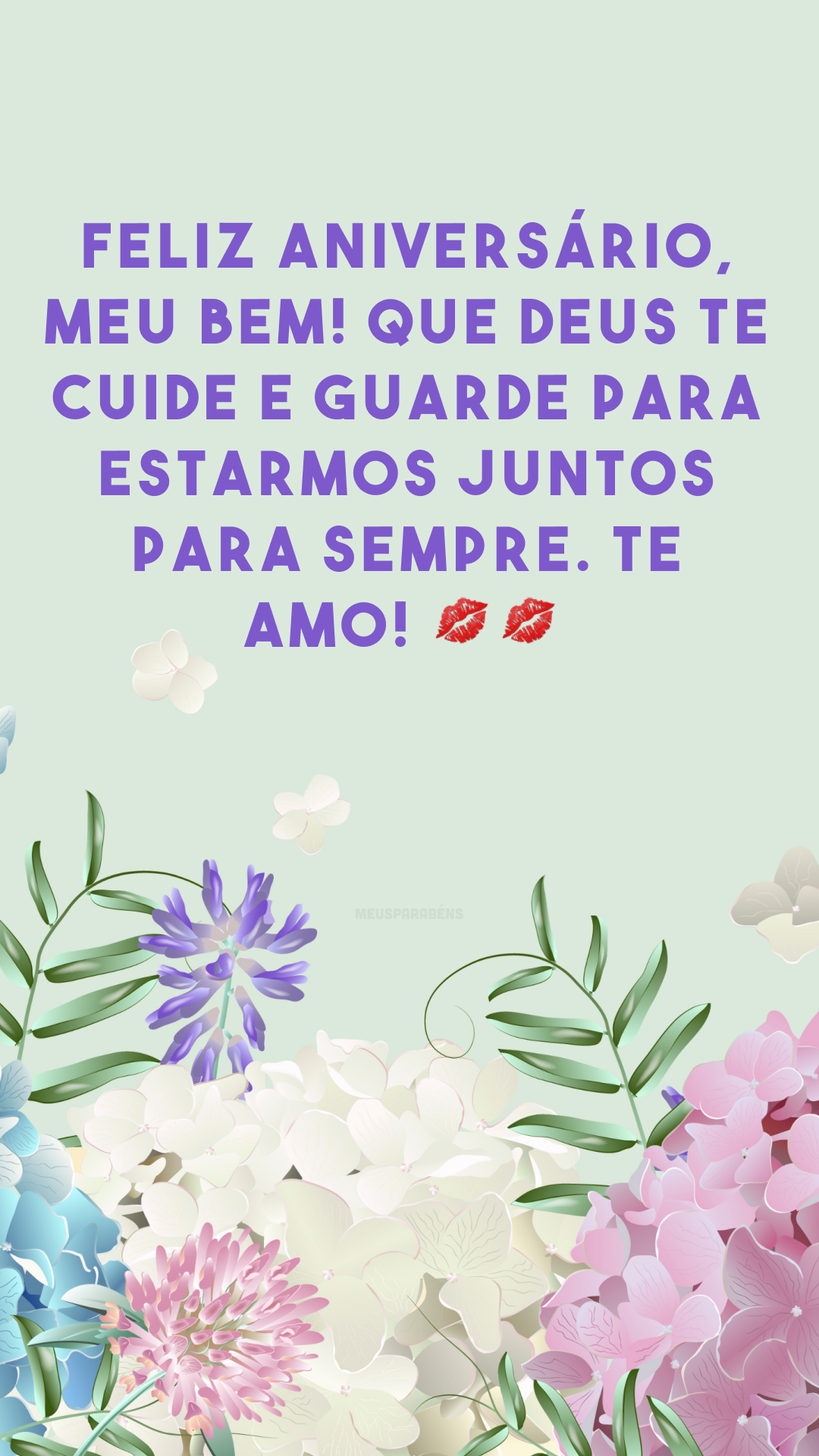 Feliz aniversário, meu bem! Que Deus te cuide e guarde para estarmos juntos para sempre. Te amo! 💋💋
