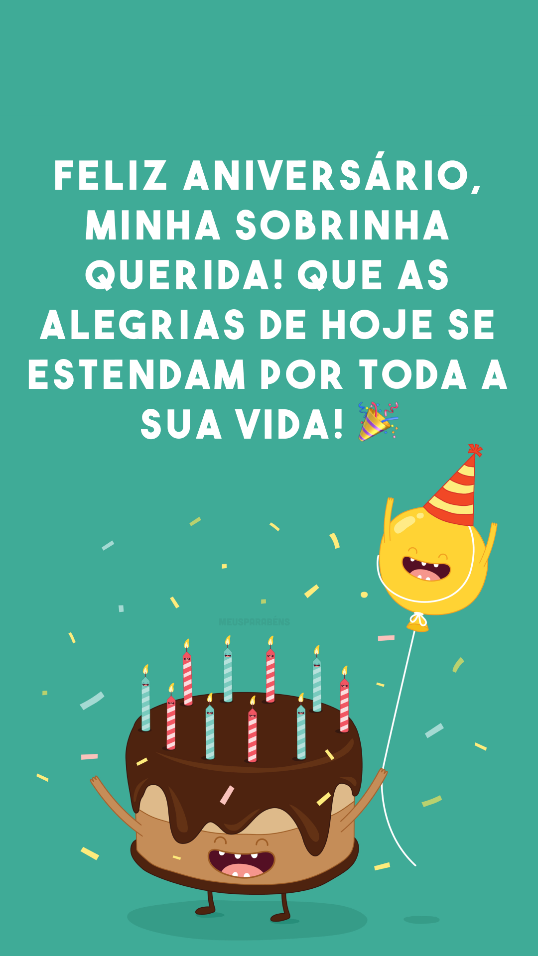 Feliz aniversário, minha sobrinha querida! Que as alegrias de hoje se estendam por toda a sua vida! 🎉