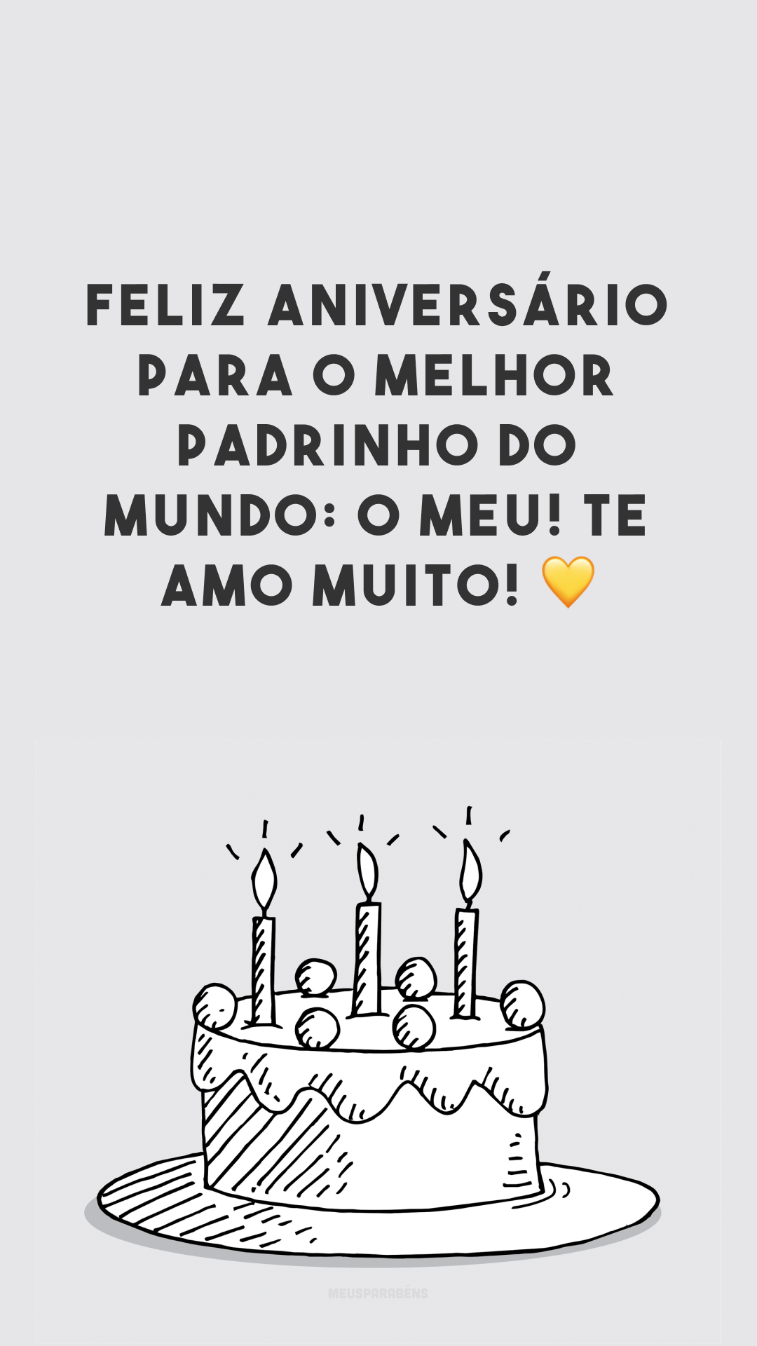 Feliz aniversário para o melhor padrinho do mundo: o meu! Te amo muito! 💛