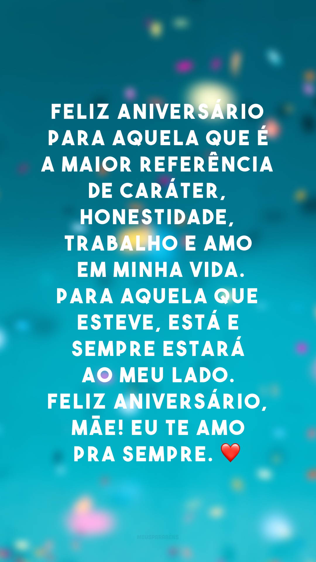 Feliz aniversário para aquela que é a maior referência de caráter, honestidade, trabalho e amor em minha vida. Para aquela que esteve, está e sempre estará ao meu lado. Feliz aniversário, mãe! Eu te amo pra sempre. ❤️