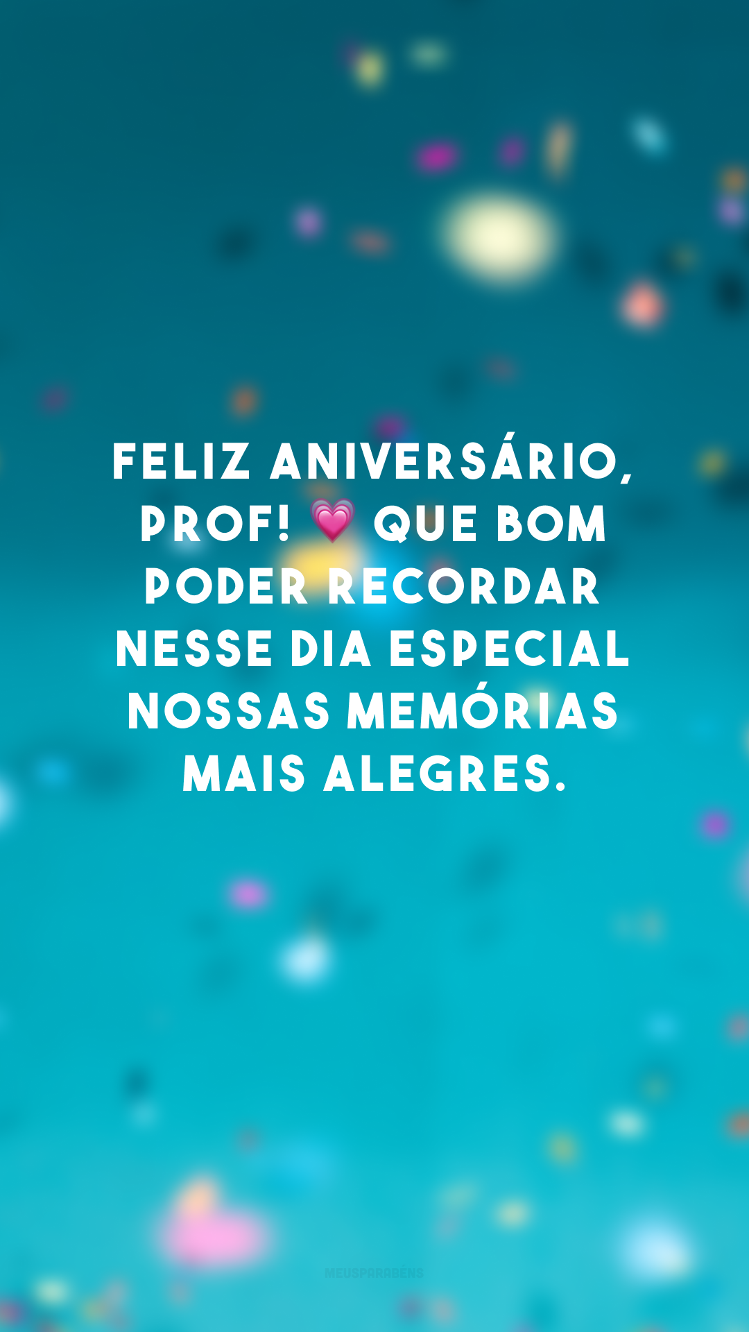 Feliz aniversário, prof! 💗 Que bom poder recordar nesse dia especial nossas memórias mais alegres.