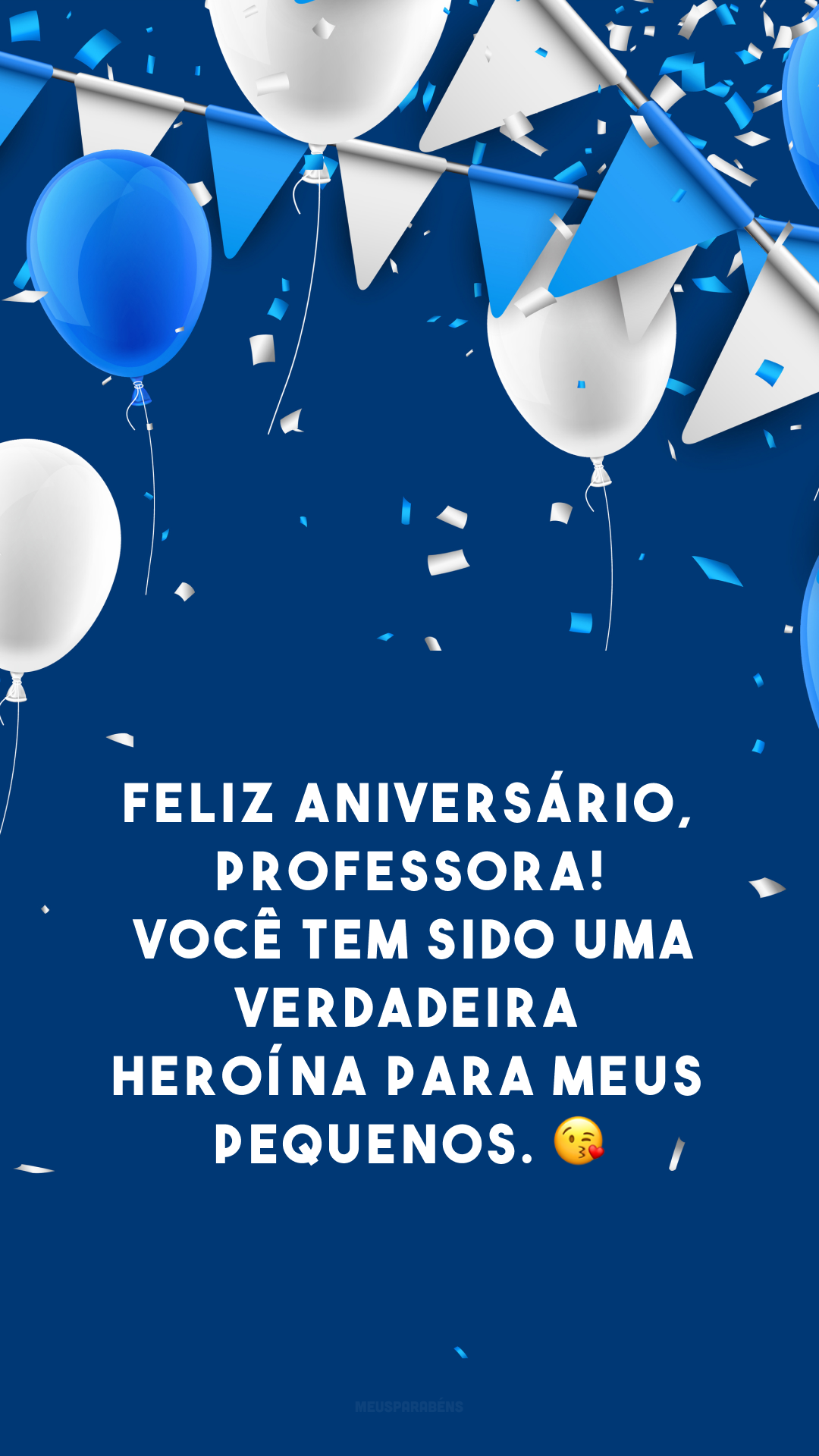 Feliz aniversário, professora! Você tem sido uma verdadeira heroína para meus pequenos. 😘