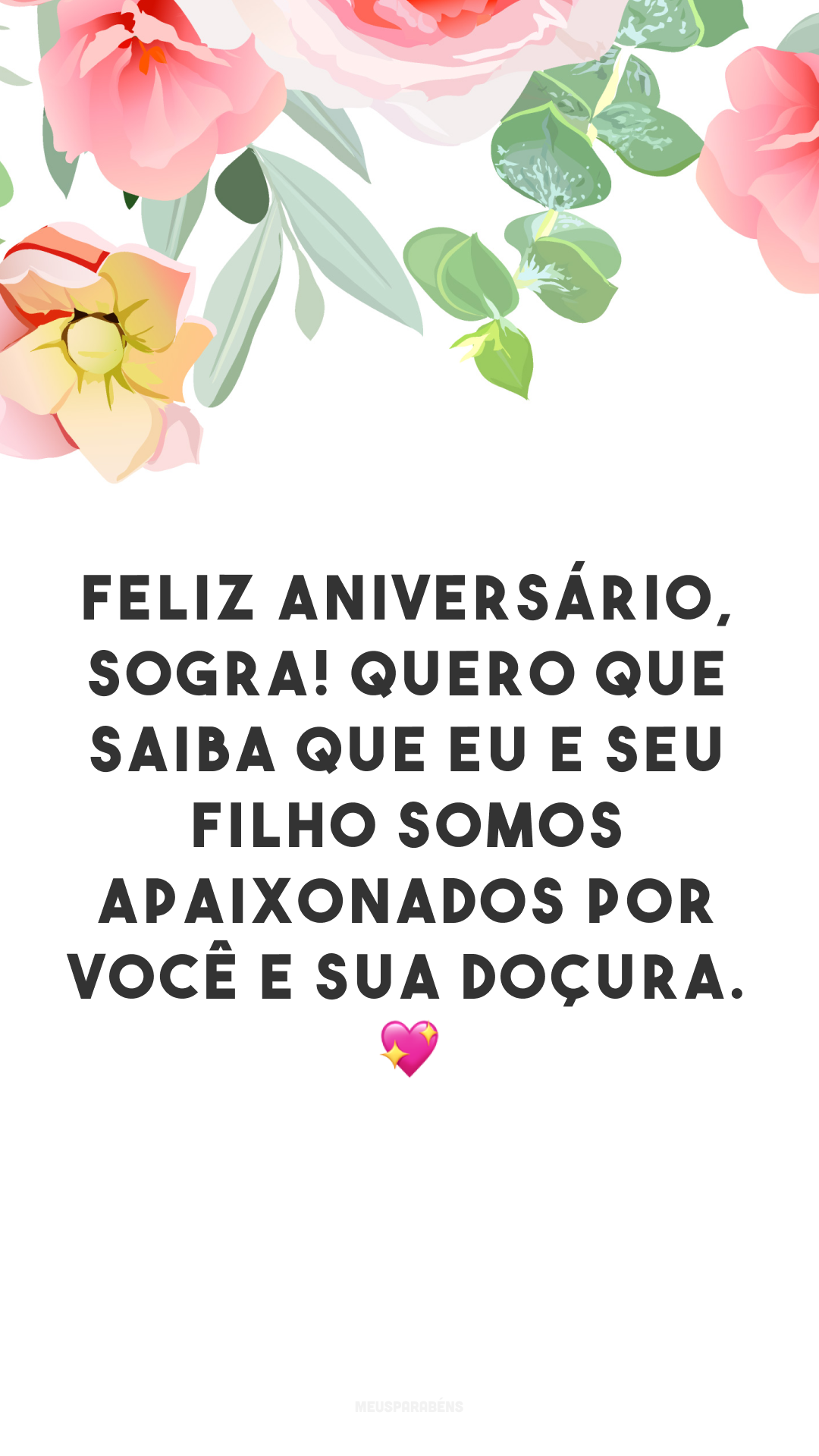 Feliz aniversário, sogra! Quero que saiba que eu e seu filho somos apaixonados por você e sua doçura. 💖