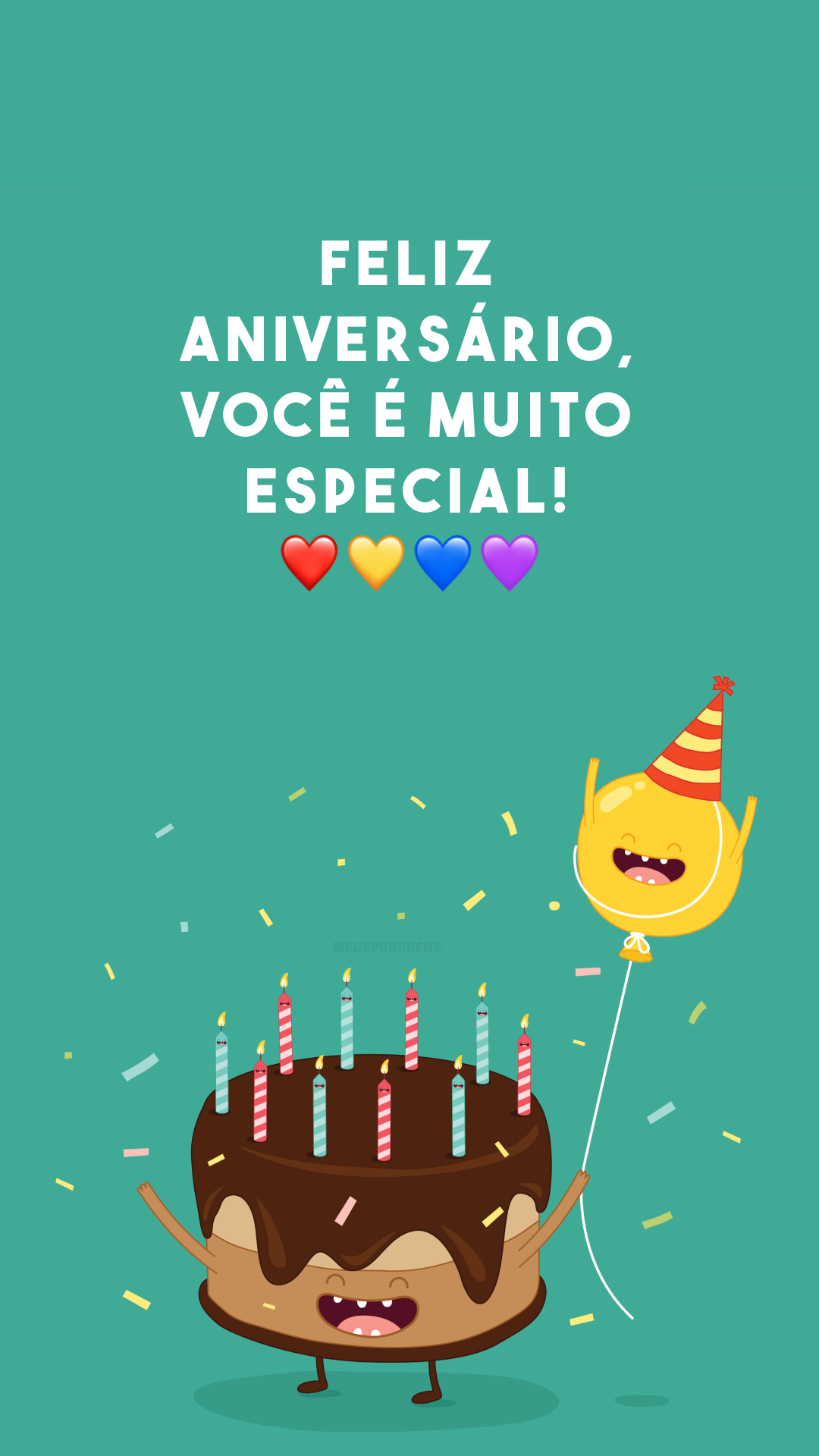 Feliz aniversário, você é muito especial! ❤💛💙💜