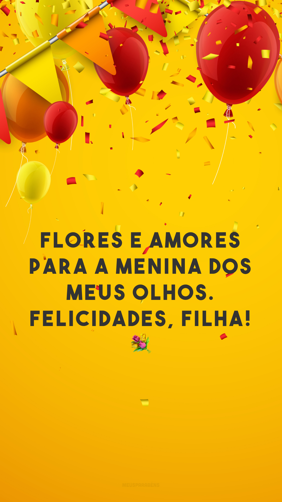 Flores e amores para a menina dos meus olhos. Felicidades, filha! 💐