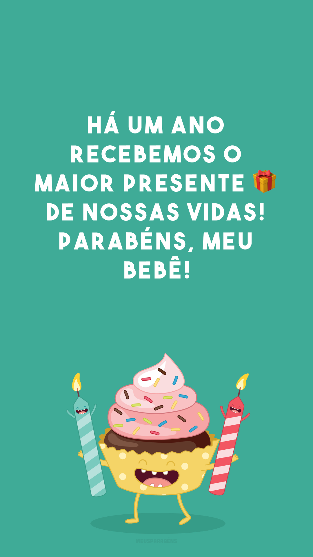 Há um ano recebemos o maior presente 🎁 de nossas vidas! Parabéns, meu bebê!