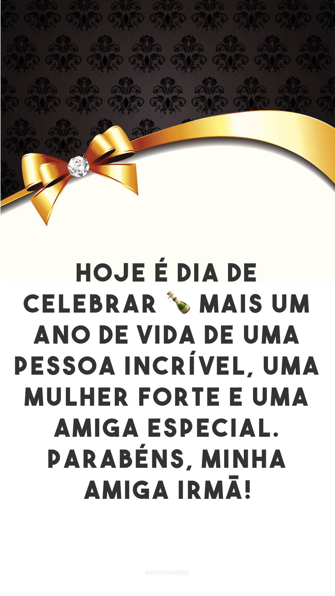 Hoje é dia de celebrar 🍾 mais um ano de vida de uma pessoa incrível, uma mulher forte e uma amiga especial. Parabéns, minha amiga irmã!