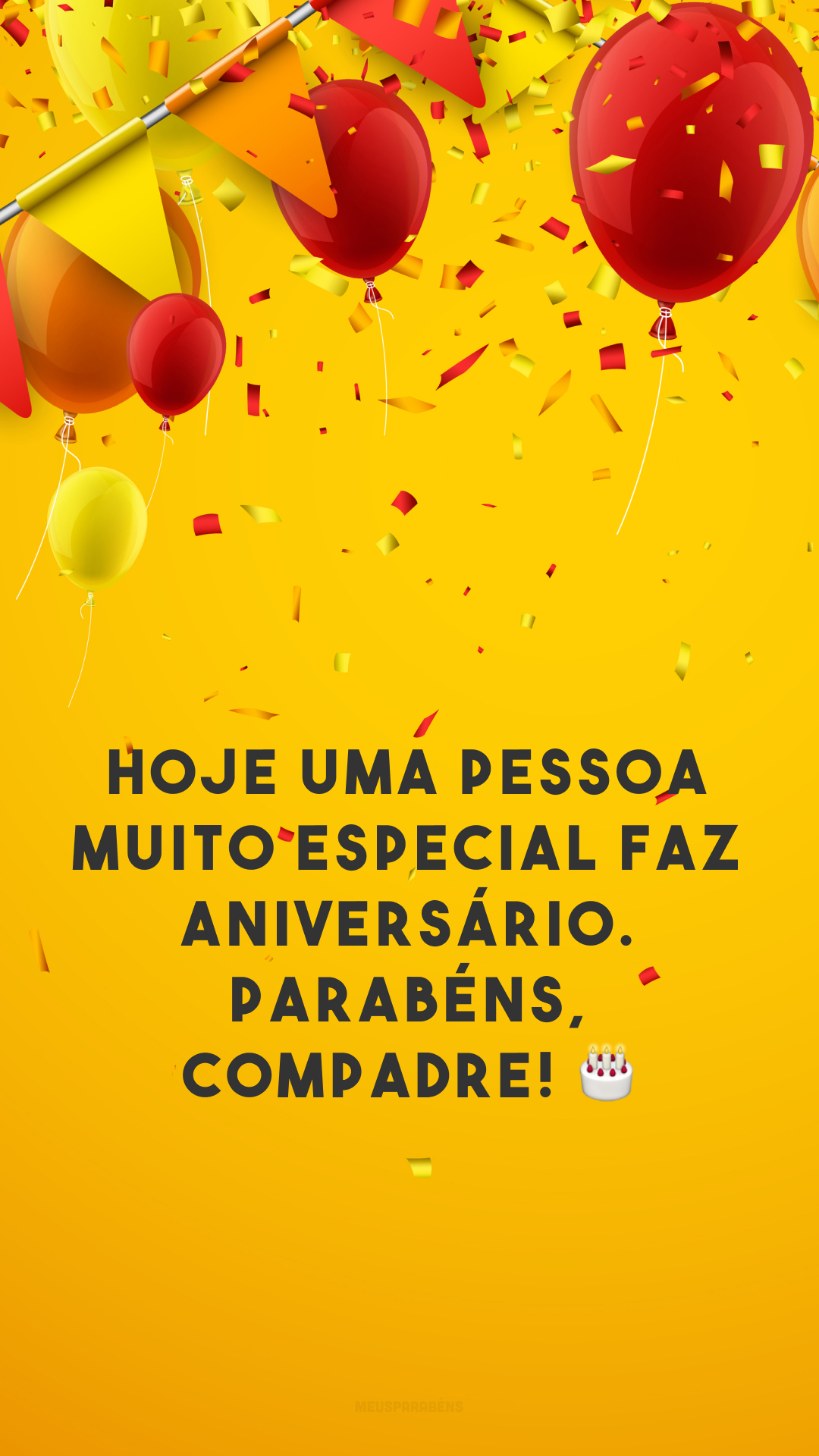 Hoje uma pessoa muito especial faz aniversário. Parabéns, compadre! 🎂