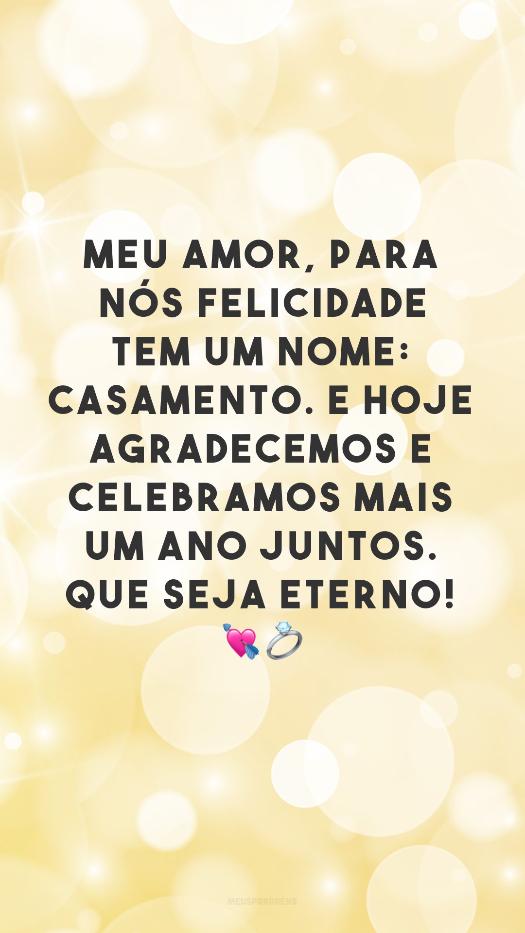 Meu amor, para nós felicidade tem um nome: casamento. E hoje agradecemos e celebramos mais um ano juntos. Que seja eterno! 💘💍