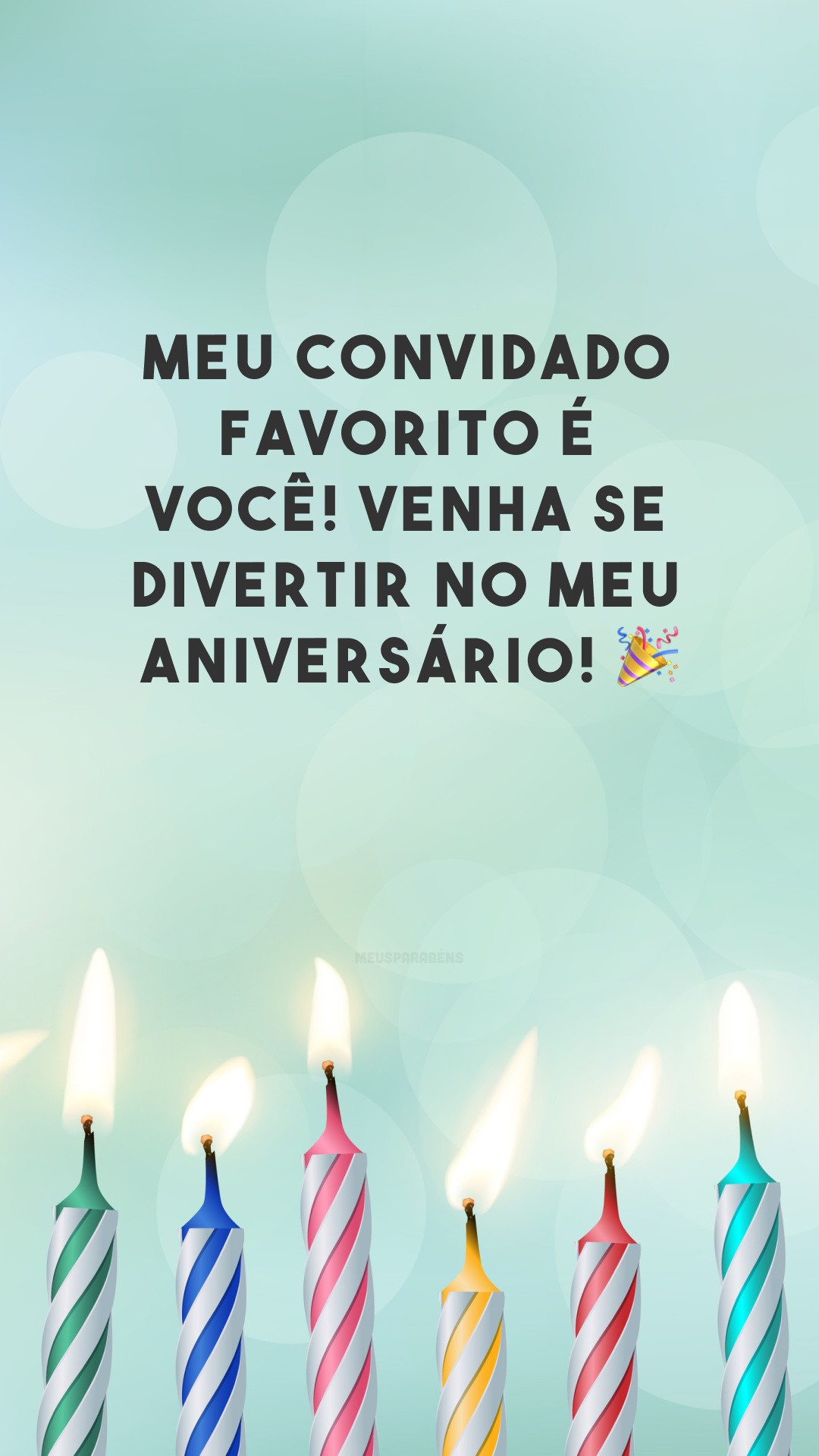 Meu convidado favorito é você! Venha se divertir no meu aniversário! 🎉