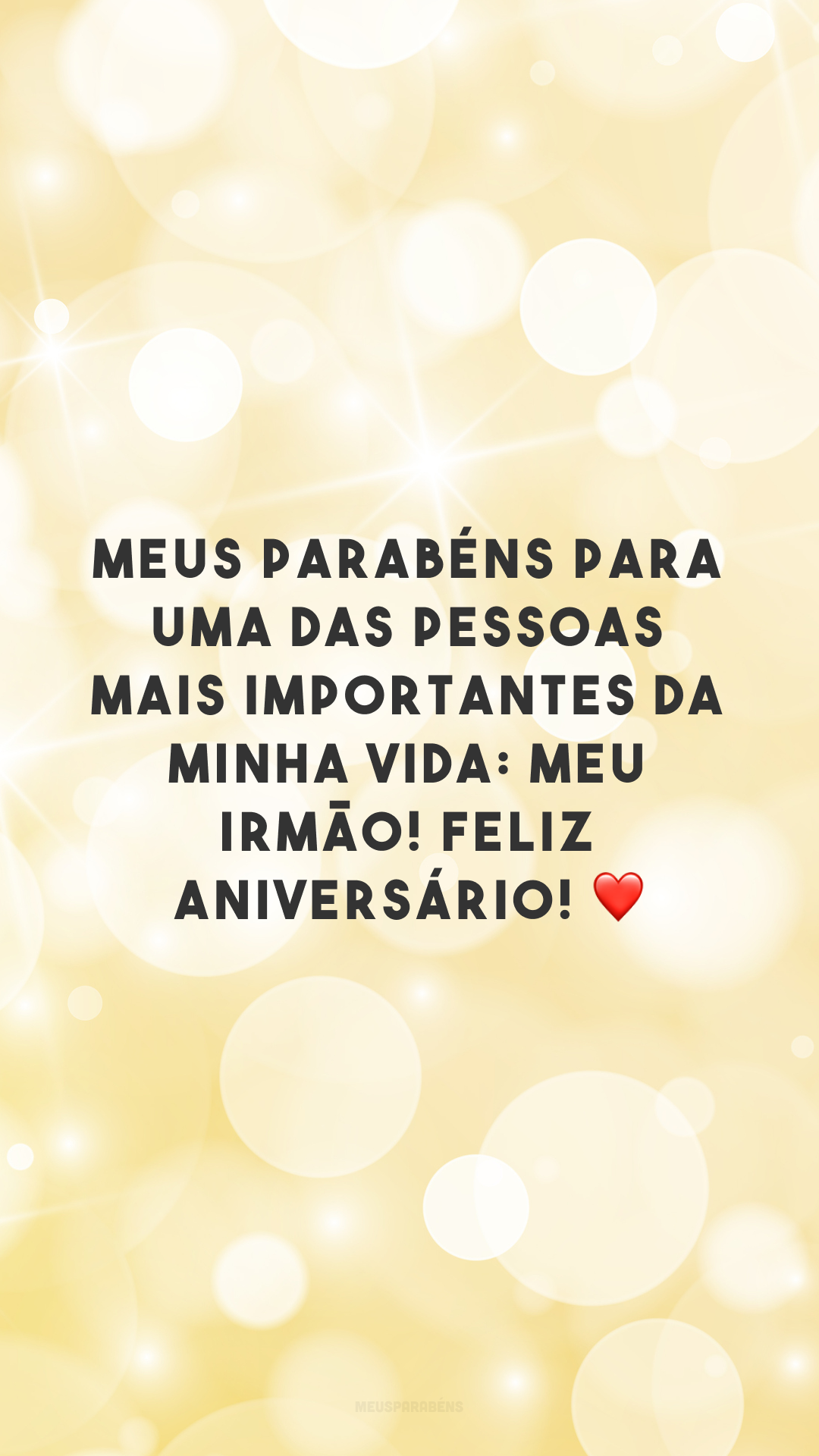 Meus parabéns para uma das pessoas mais importantes da minha vida: meu irmão! Feliz aniversário! ❤