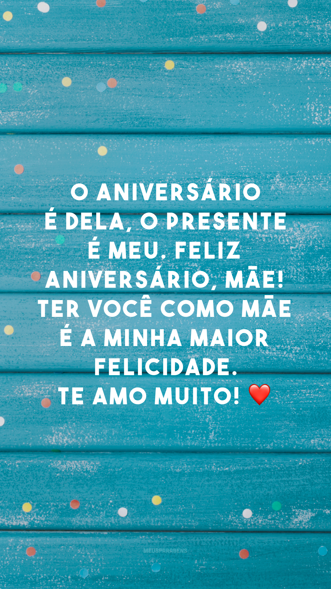 O aniversário é dela, o presente é meu. Feliz aniversário, mãe! Ter você como mãe é a minha maior felicidade. Te amo muito! ❤️