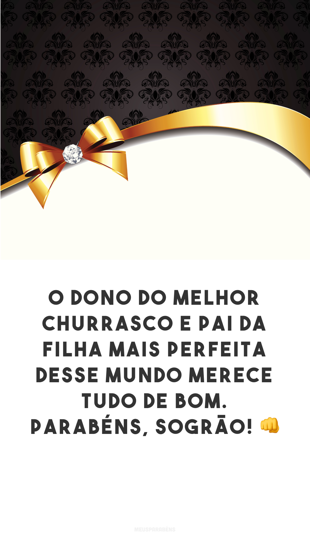 O dono do melhor churrasco e pai da filha mais perfeita desse mundo merece tudo de bom. Parabéns, sogrão! 👊