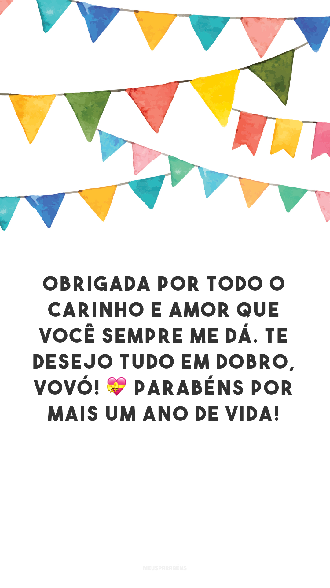 Obrigada por todo o carinho e amor que você sempre me dá. Te desejo tudo em dobro, vovó! 💝 Parabéns por mais um ano de vida! 