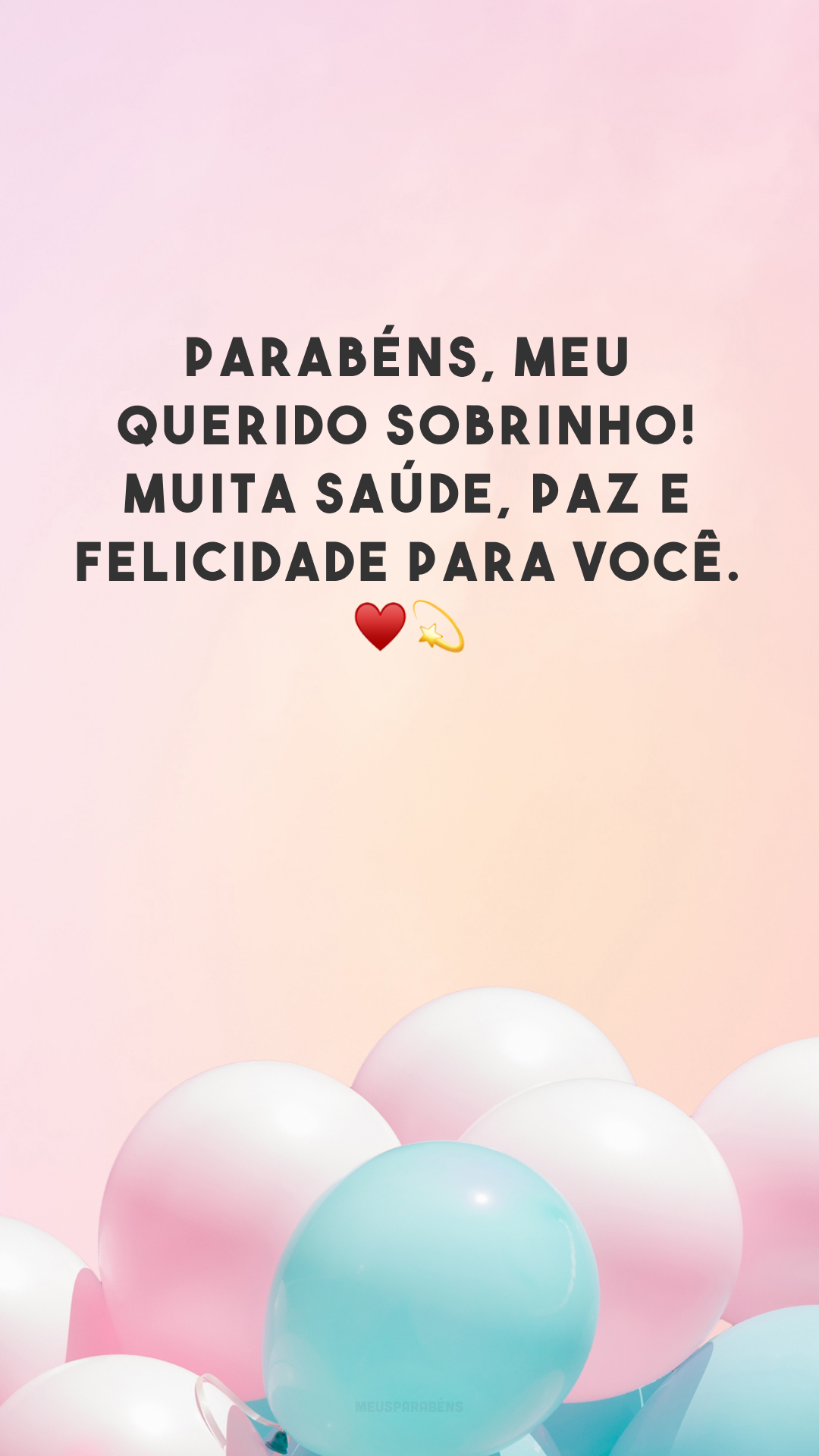 Parabéns, meu querido sobrinho! Muita saúde, paz e felicidade para você. ♥💫