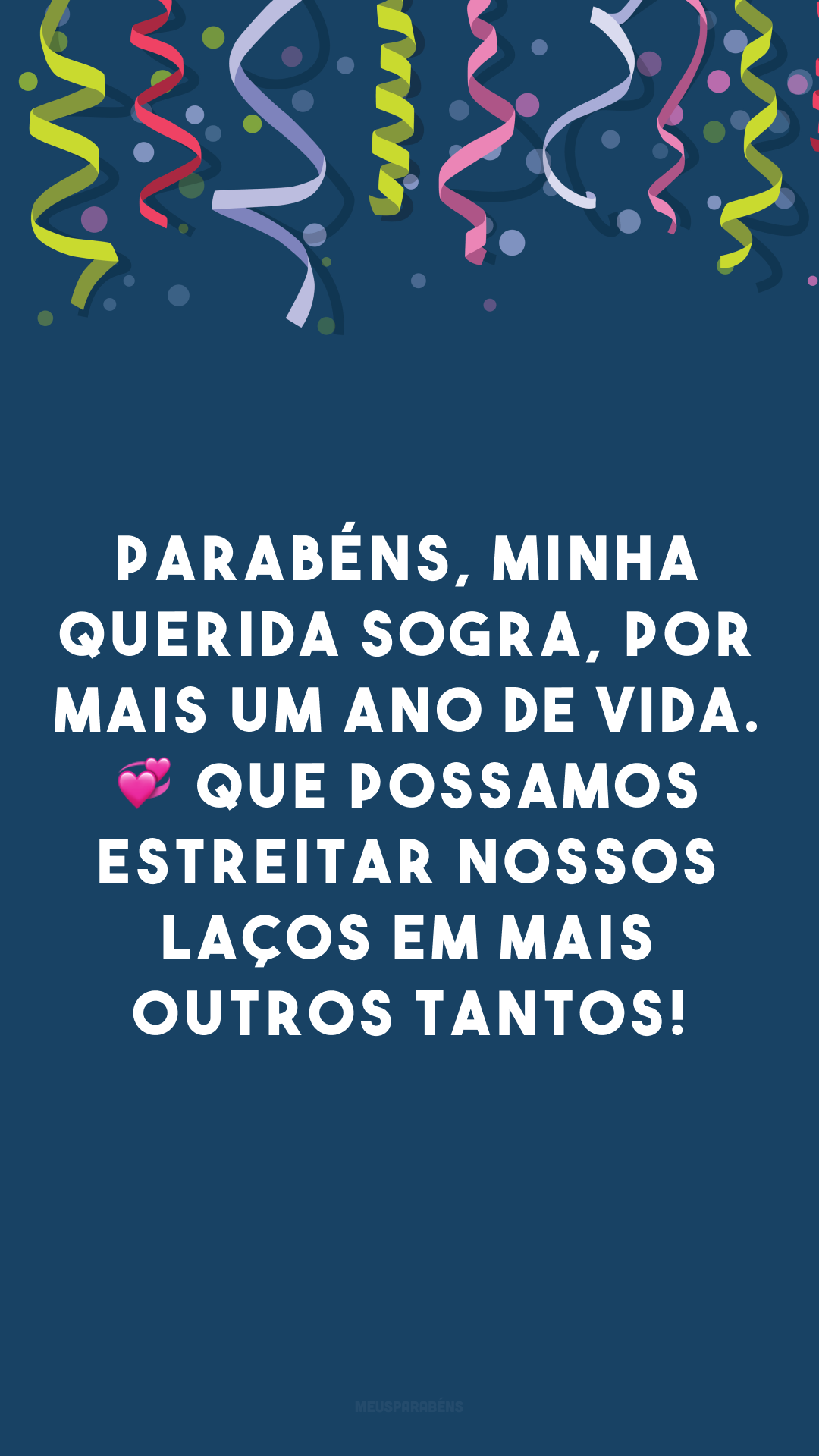 Parabéns, minha querida sogra, por mais um ano de vida. 💞 Que possamos estreitar nossos laços em mais outros tantos!