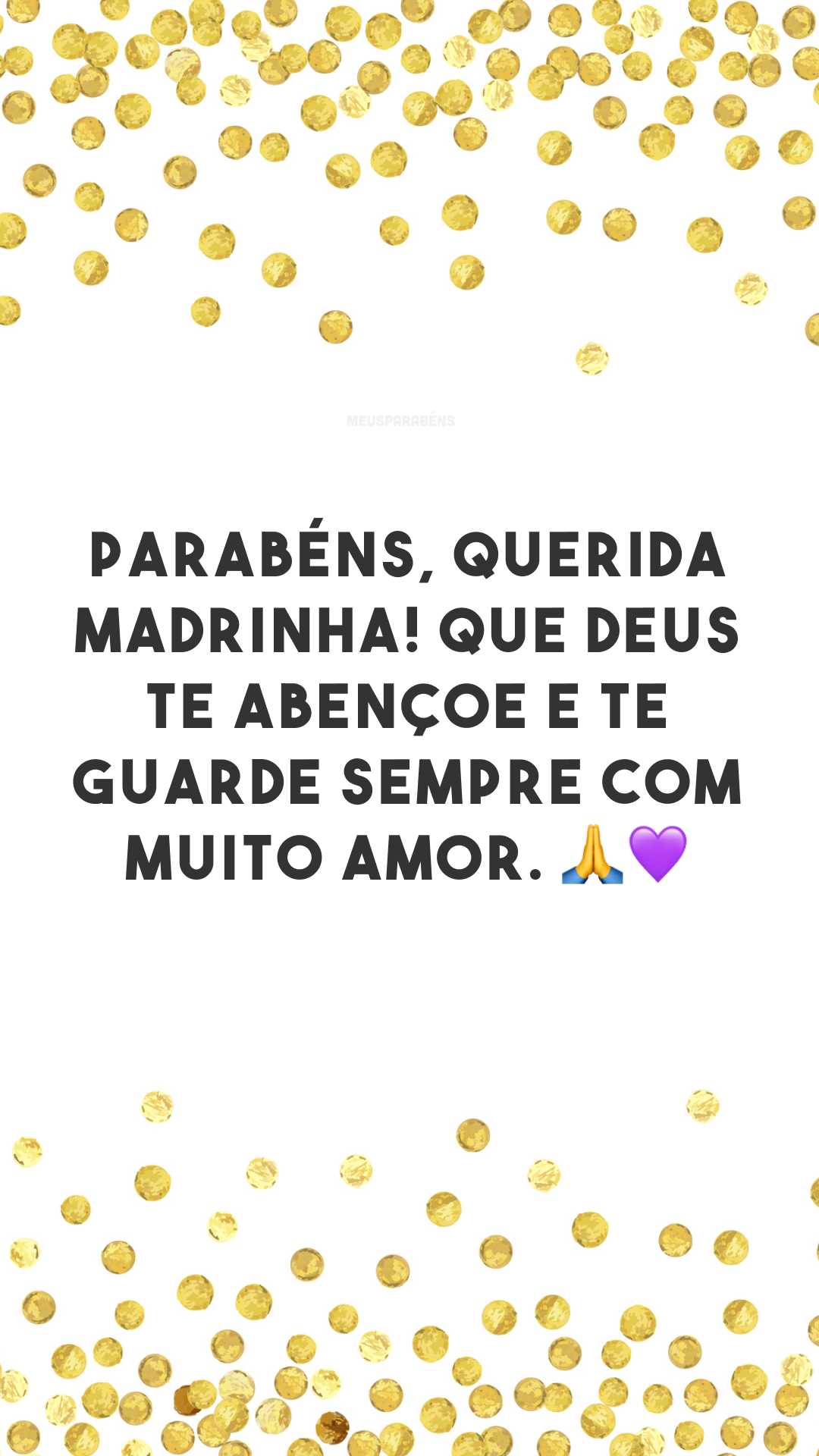 Parabéns, querida madrinha! Que Deus te abençoe e te guarde sempre com muito amor. 🙏💜