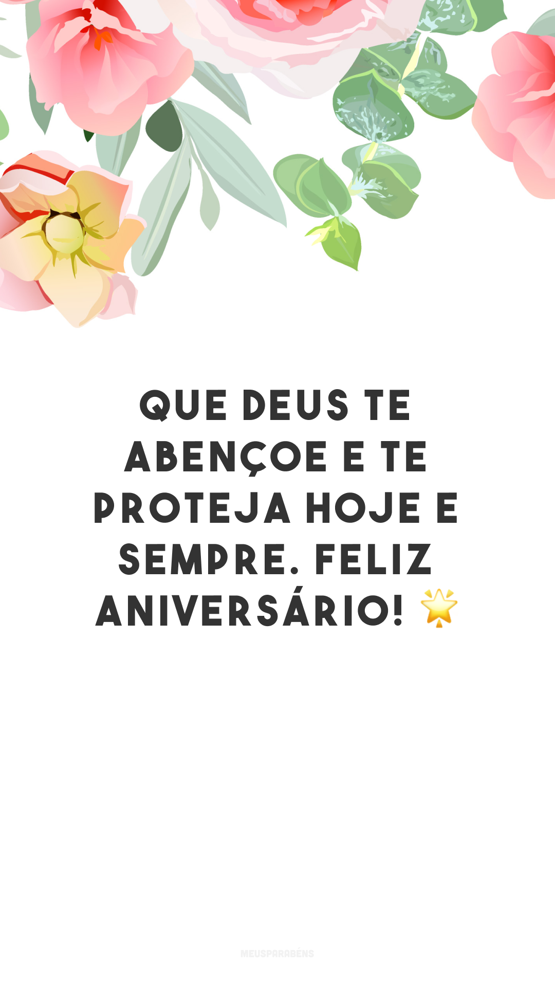 Que Deus te abençoe e te proteja hoje e sempre. Feliz aniversário! 🌟