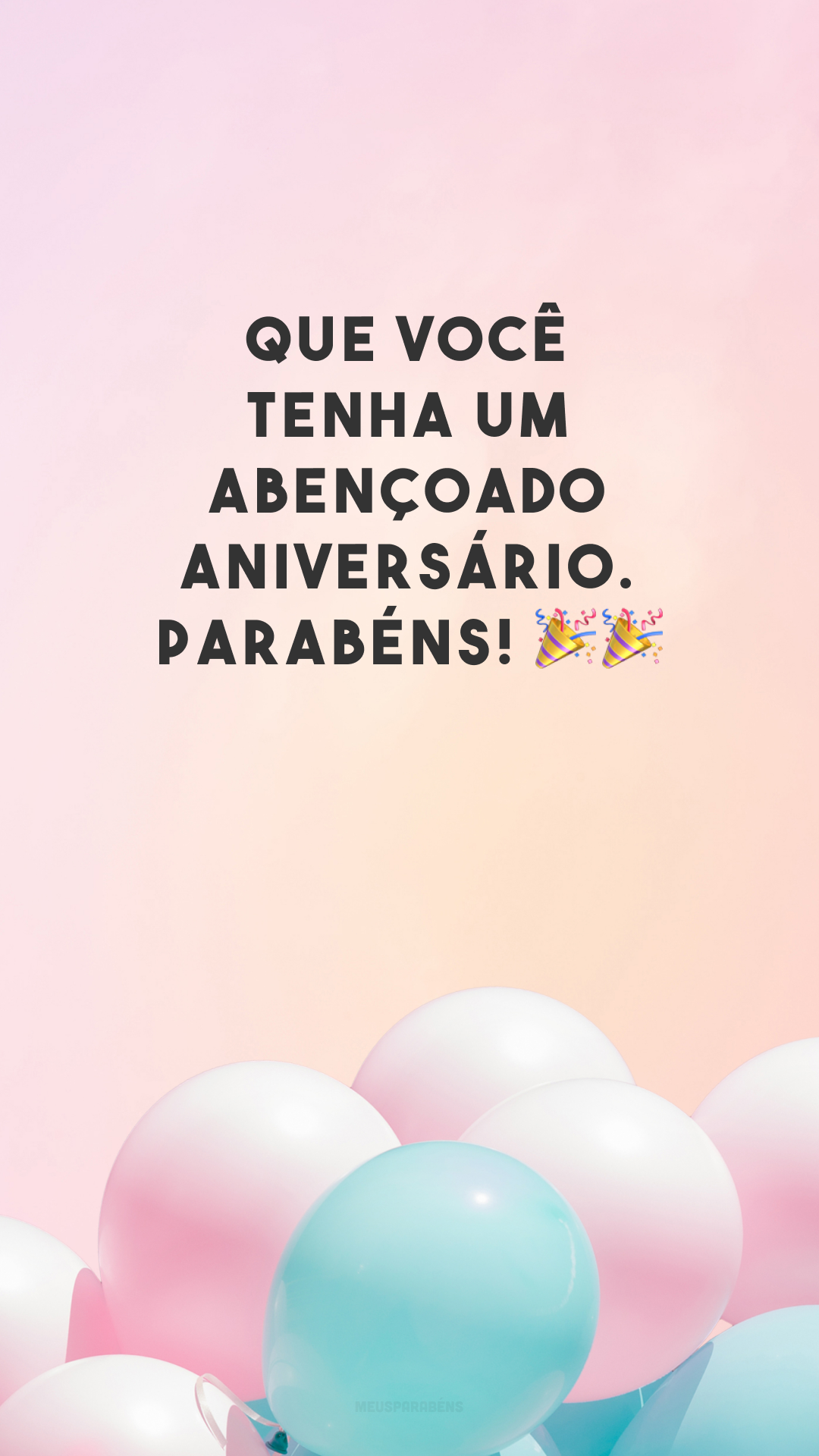 Que você tenha um abençoado aniversário. Parabéns! 🎉🎉