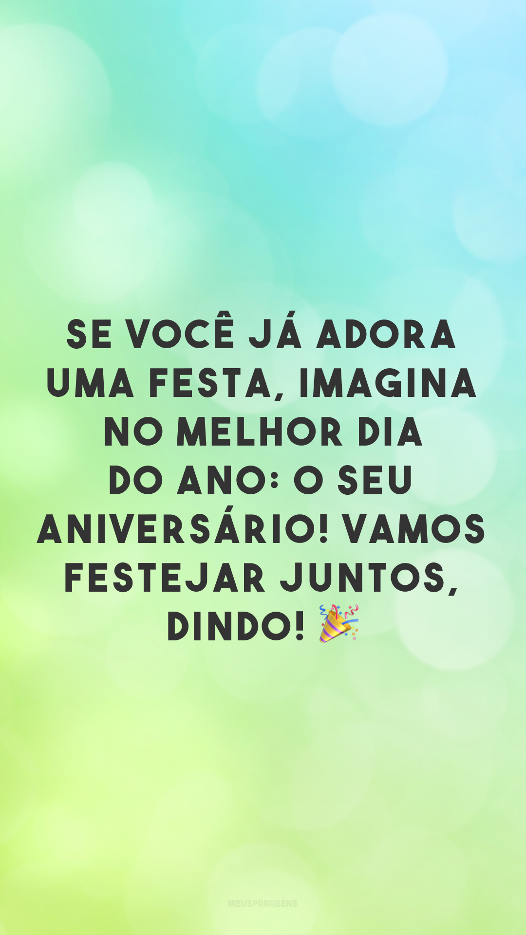 Se você já adora uma festa, imagina no melhor dia do ano: o seu aniversário! Vamos festejar juntos, dindo! 🎉