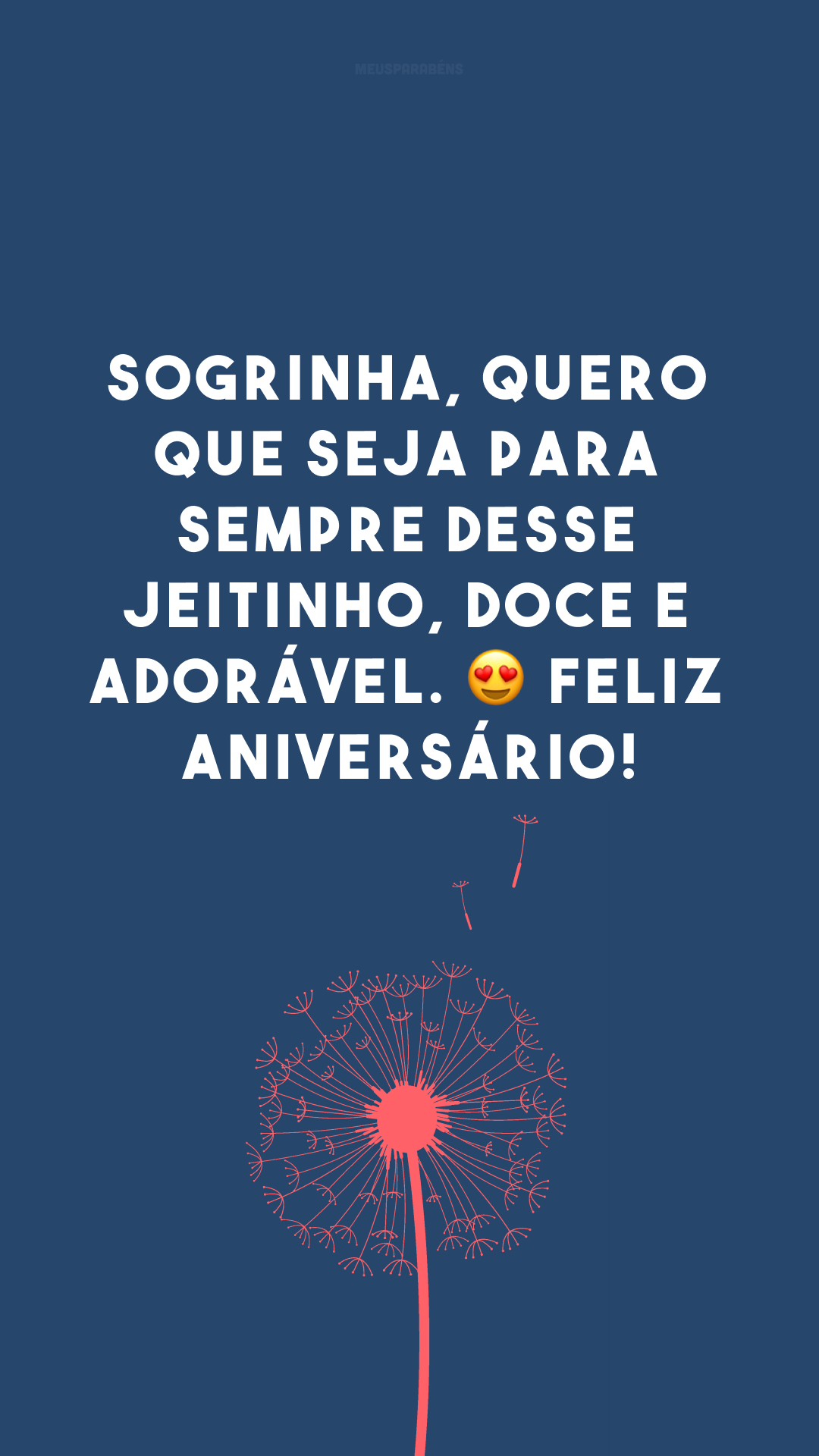 Sogrinha, quero que seja para sempre desse jeitinho, doce e adorável. 😍 Feliz aniversário!