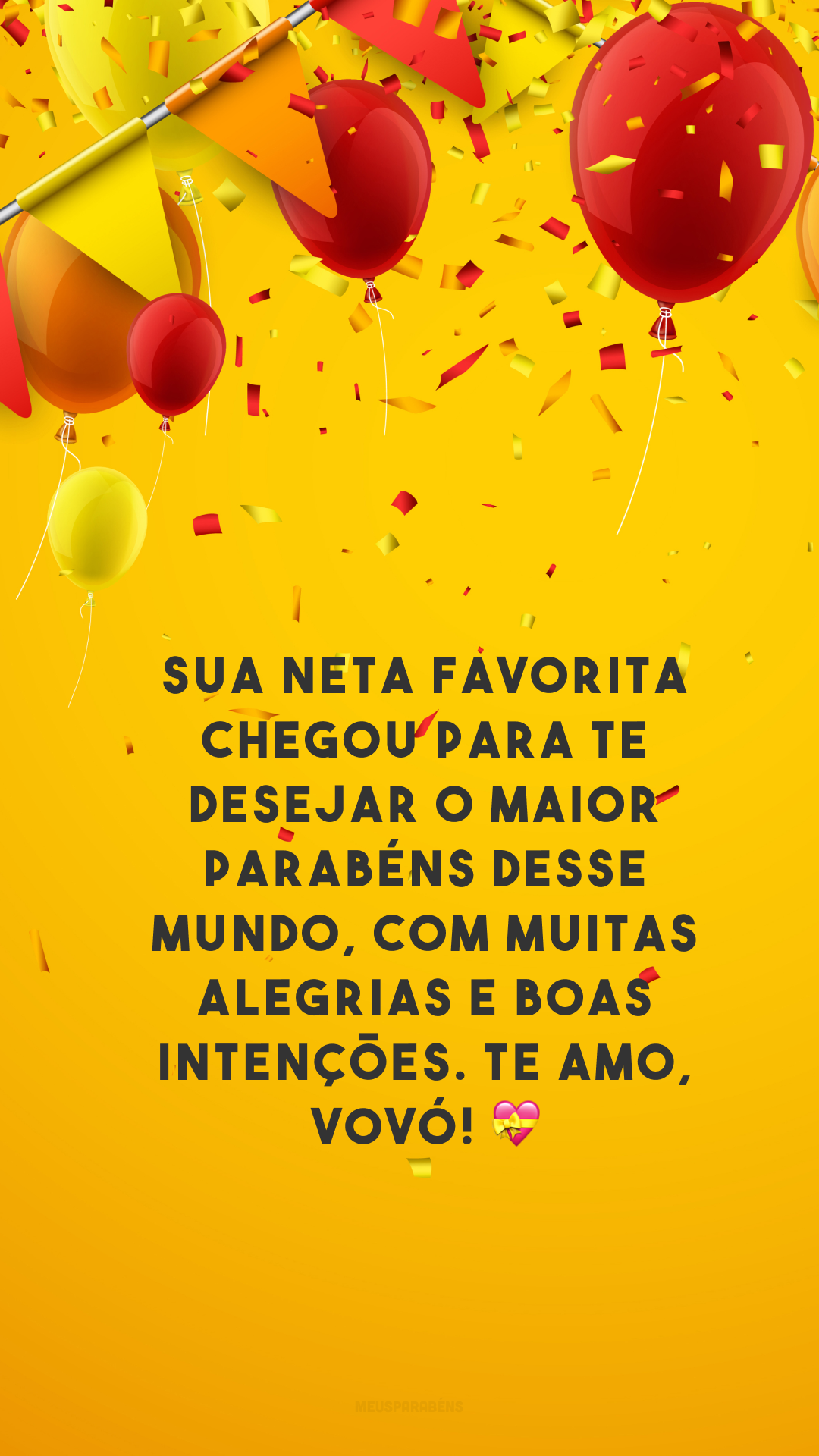 Sua neta favorita chegou para te desejar o maior parabéns desse mundo, com muitas alegrias e boas intenções. Te amo, vovó! 💝