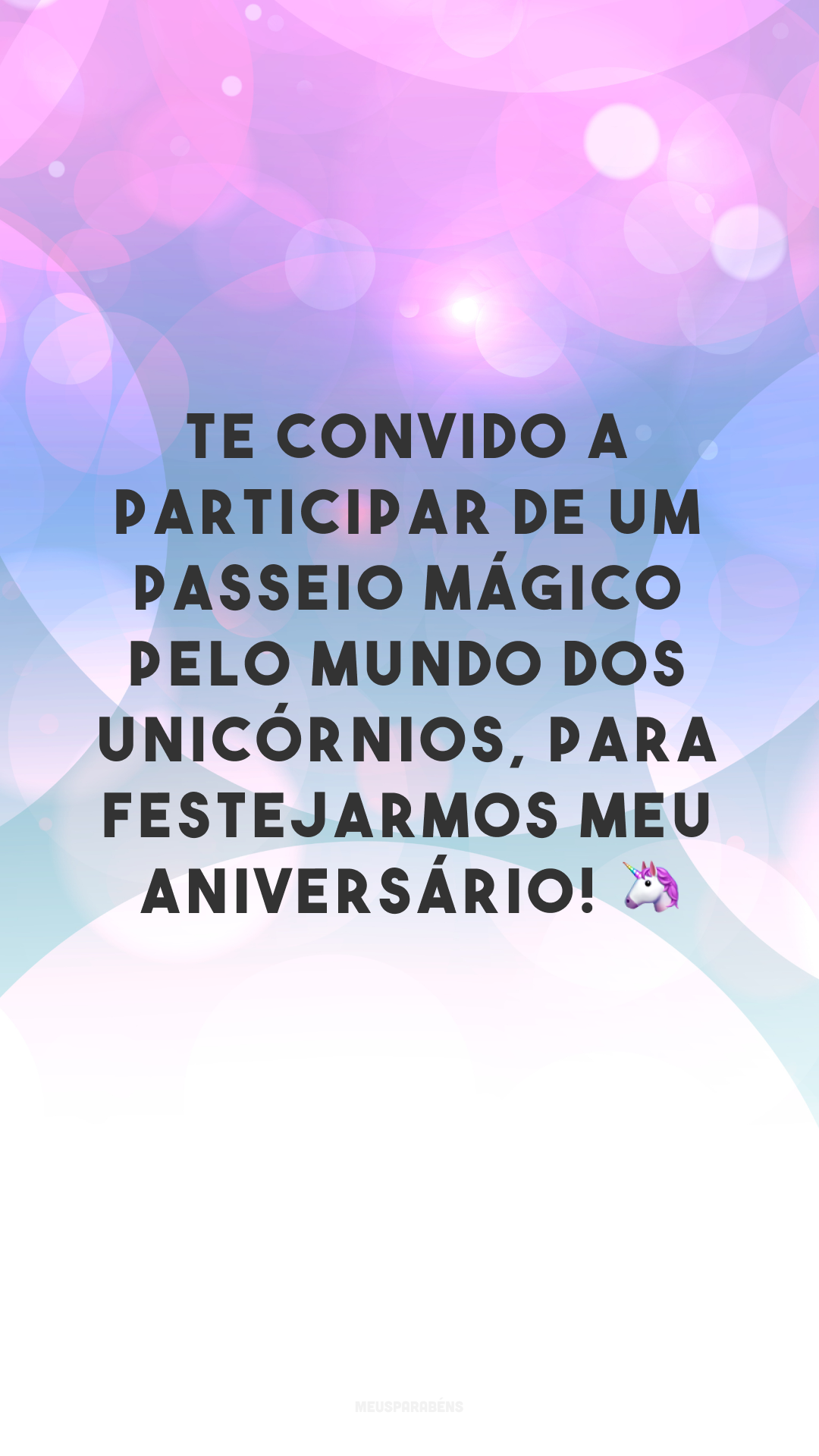 Te convido a participar de um passeio mágico pelo mundo dos unicórnios, para festejarmos meu aniversário! 🦄