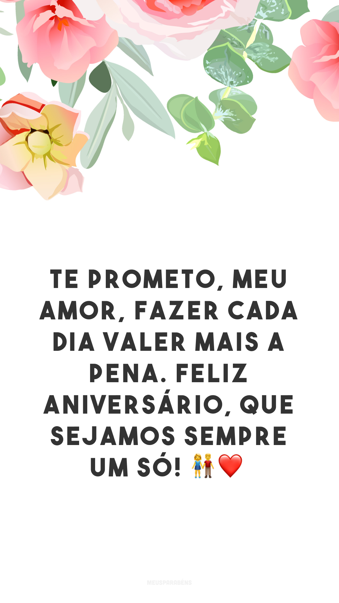 Te prometo, meu amor, fazer cada dia valer mais a pena. Feliz aniversário, que sejamos sempre um só! 👫❤
