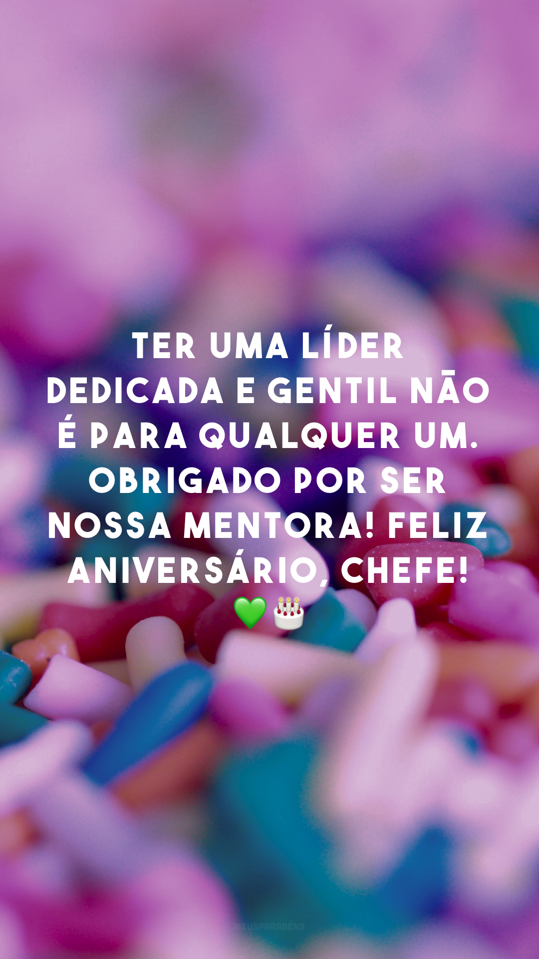 Ter uma líder dedicada e gentil não é para qualquer um. Obrigado por ser nossa mentora! Feliz aniversário, chefe! 💚🎂