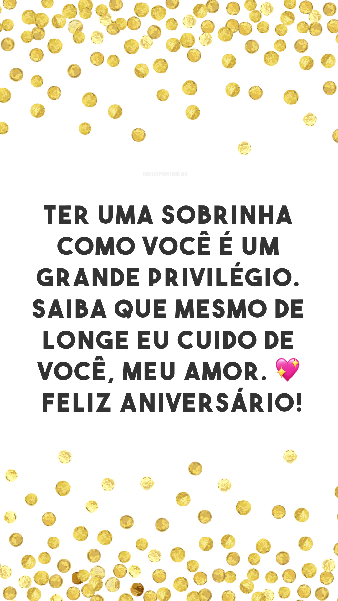 Ter uma sobrinha como você é um grande privilégio. Saiba que mesmo de longe eu cuido de você, meu amor. 💖 Feliz aniversário!