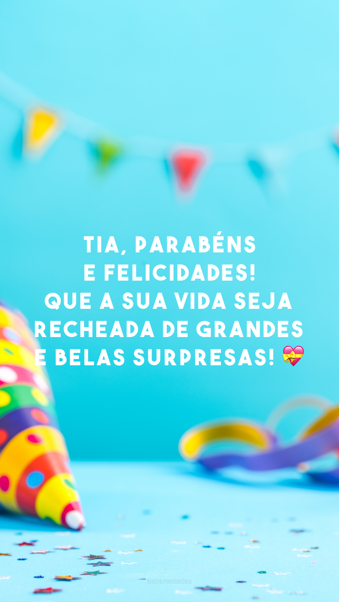 Tia, parabéns e felicidades! Que a sua vida seja recheada de grandes e belas surpresas! 💝