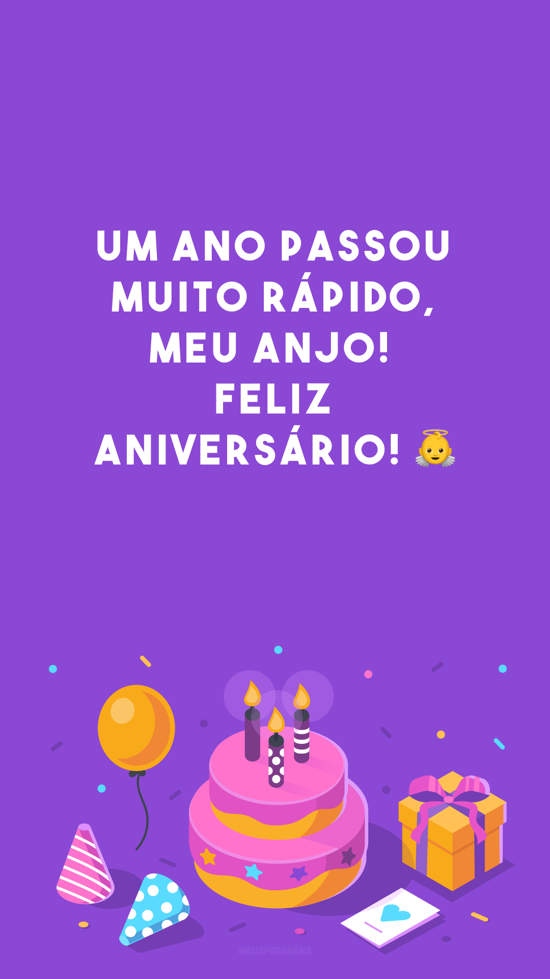 Um ano passou muito rápido, meu anjo! Feliz aniversário! 👼