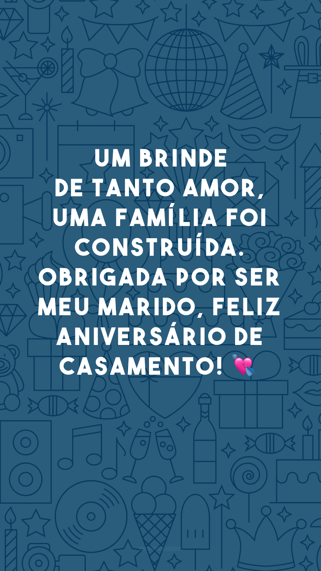 De tanto amor, uma família foi construída. Obrigada por ser meu marido, feliz aniversário de casamento! 💘
