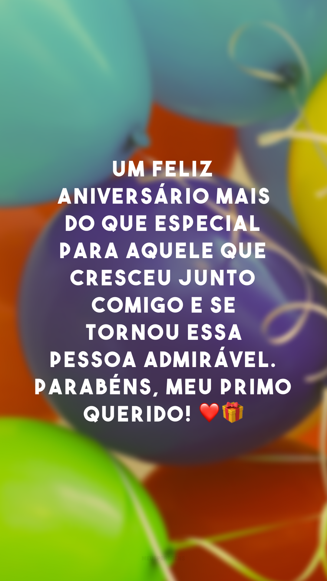 Um feliz aniversário mais do que especial para aquele que cresceu junto comigo e se tornou essa pessoa admirável. Parabéns, meu primo querido! ❤🎁