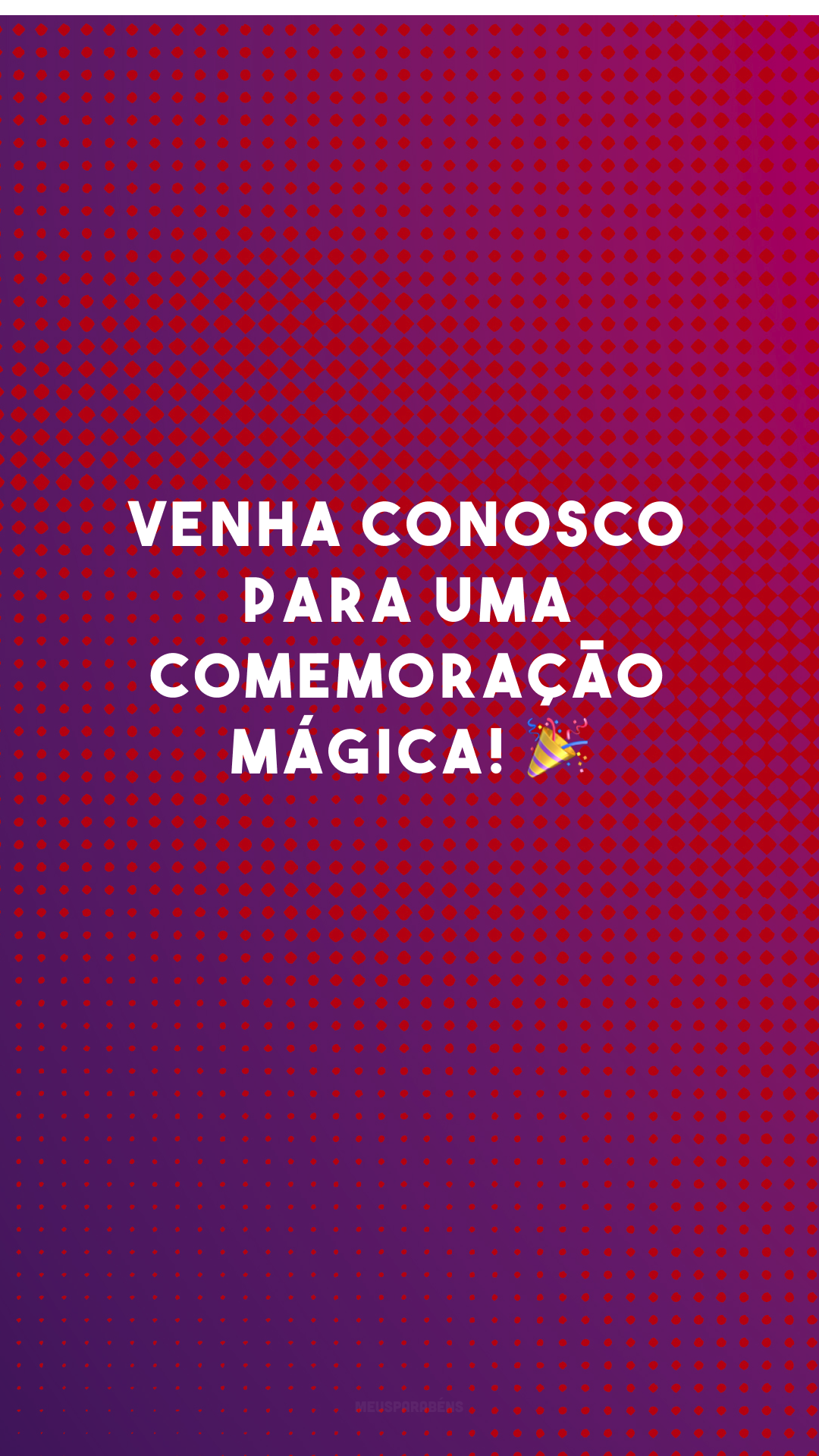 Venha conosco para uma comemoração mágica! 🎉