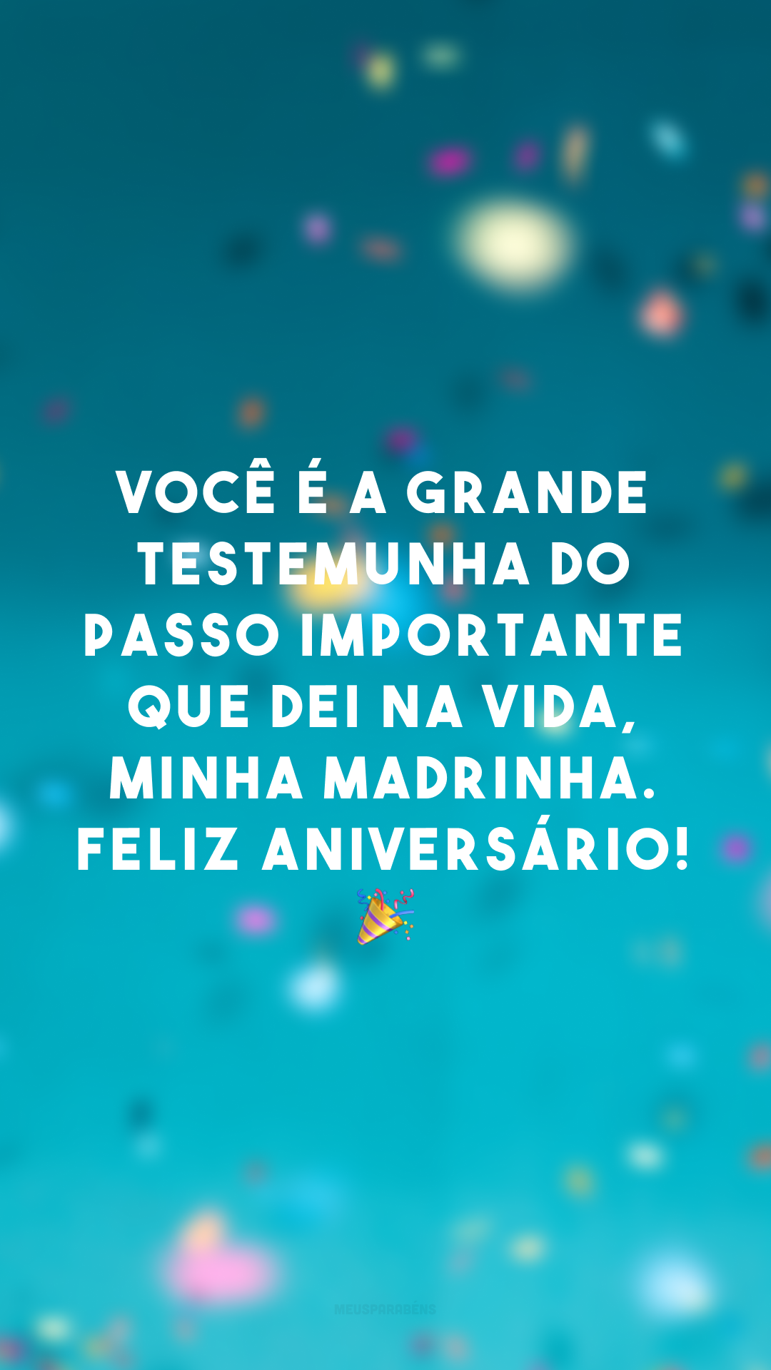 Você é a grande testemunha do passo importante que dei na vida, minha madrinha. Feliz aniversário! 🎉
