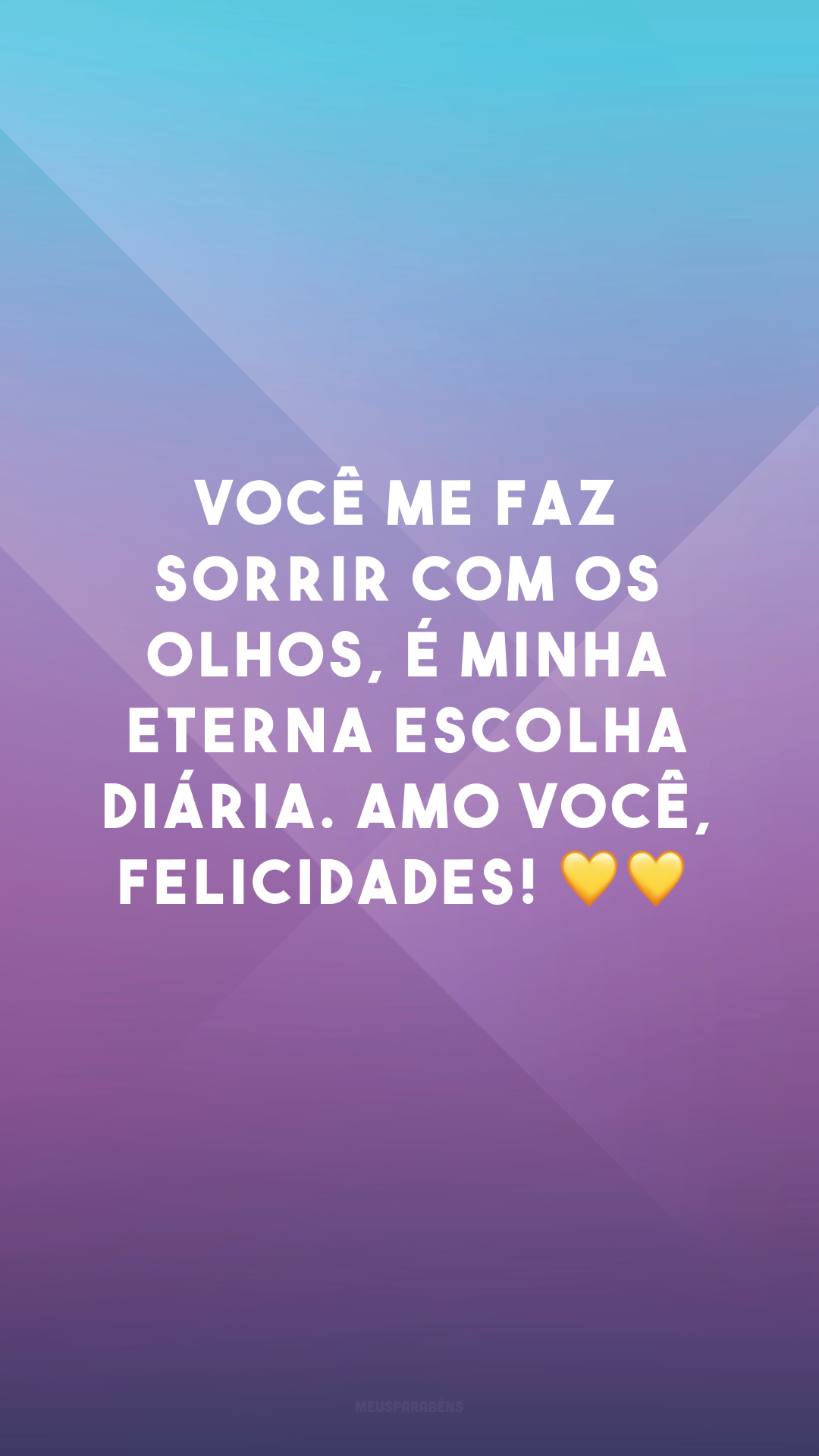 Você me faz sorrir com os olhos, é minha eterna escolha diária. Amo você, felicidades! 💛💛
