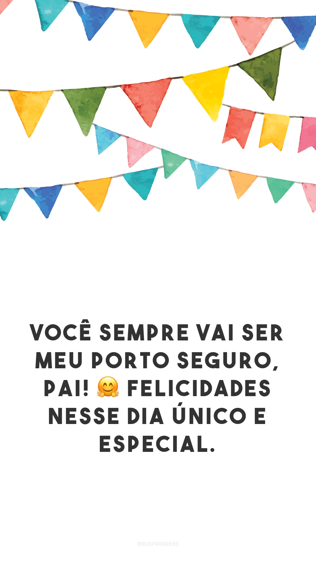 Você sempre vai ser meu porto seguro, pai! 🤗 Felicidades nesse dia único e especial. 