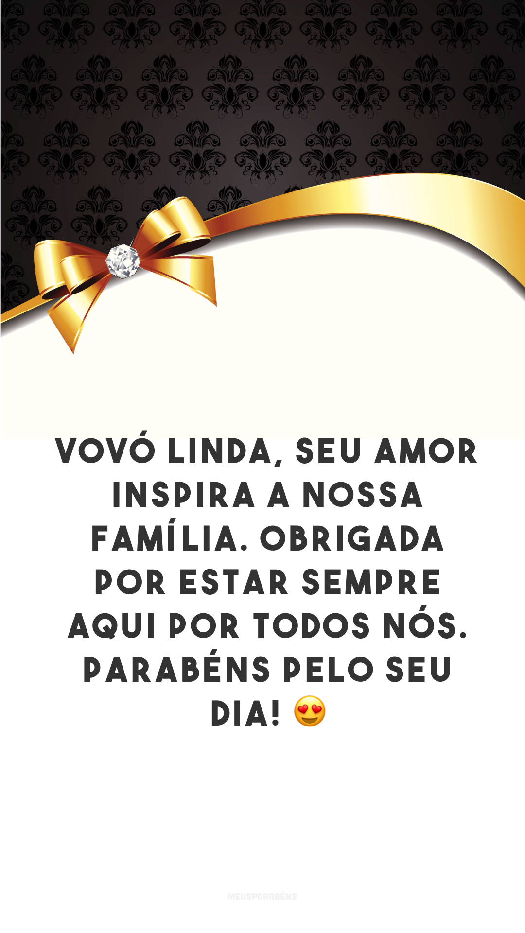 Vovó linda, seu amor inspira a nossa família. Obrigada por estar sempre aqui por todos nós. Parabéns pelo seu dia! 😍